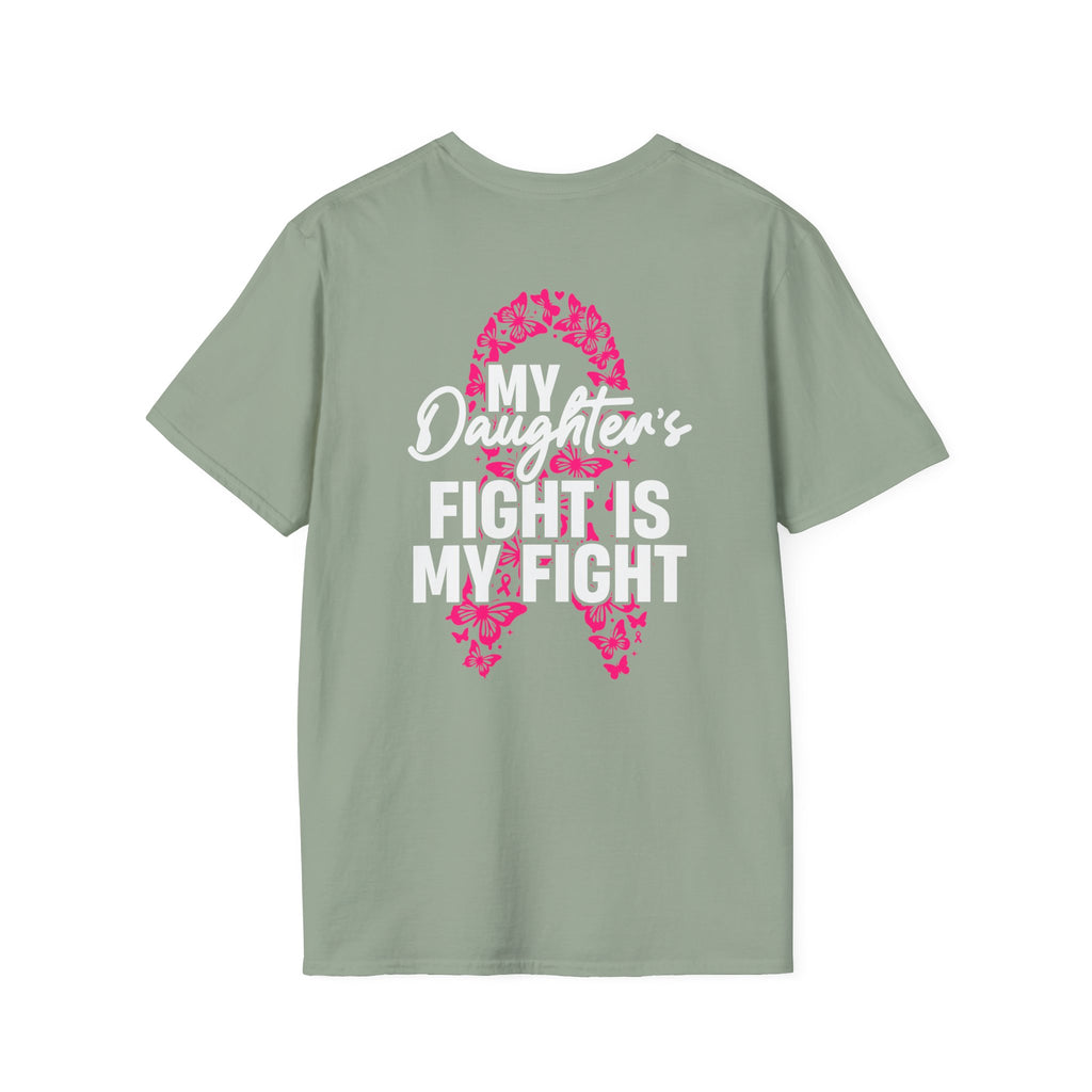 Breast Cancer Support T-Shirt - My Daughter's Fight Is My Fight