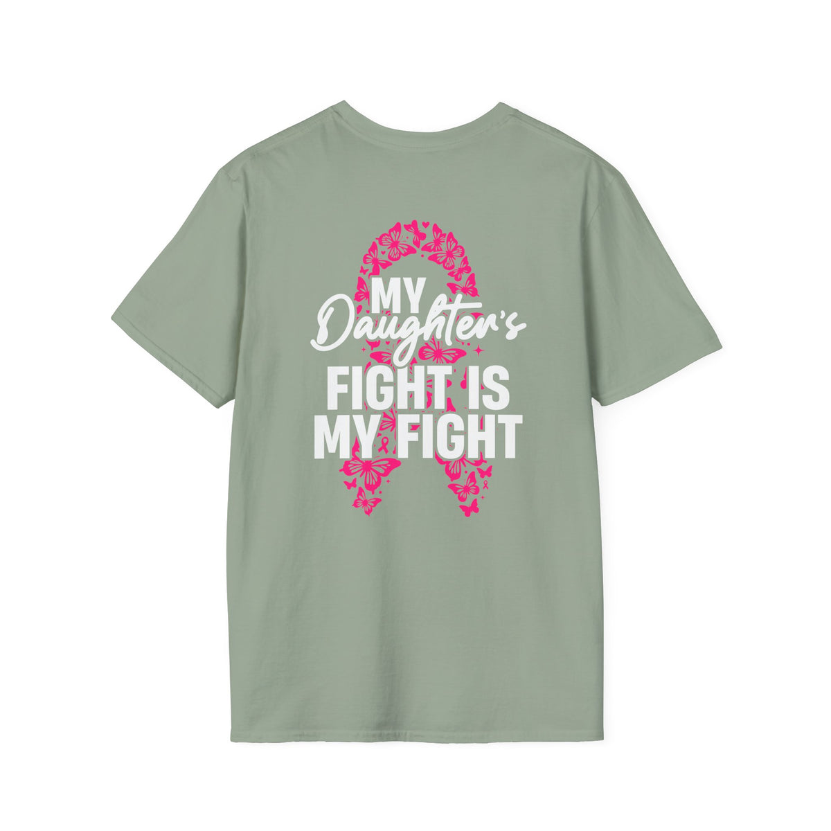 Breast Cancer Support T-Shirt - My Daughter's Fight Is My Fight