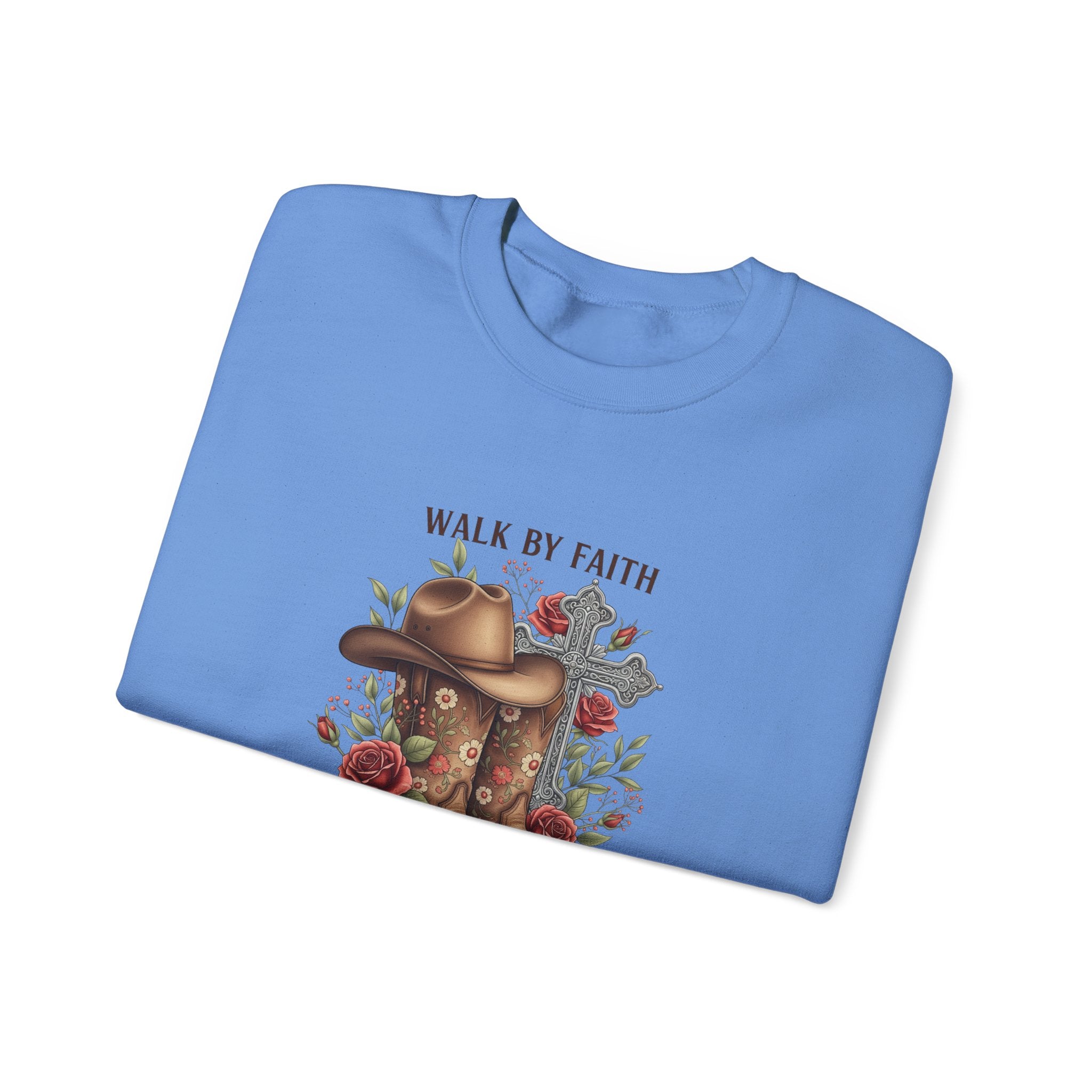 Faith Cowboy Boots Sweatshirt — "Walk by Faith, Even When You Cannot See" Christian Crewneck