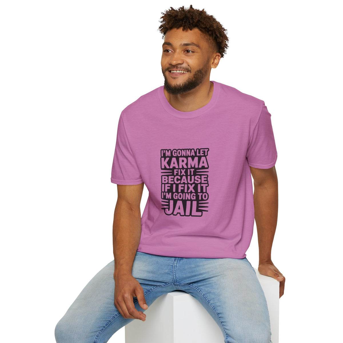 I'm Gonna Let Karma Fix It T-Shirt Funny Sarcastic Graphic Tee