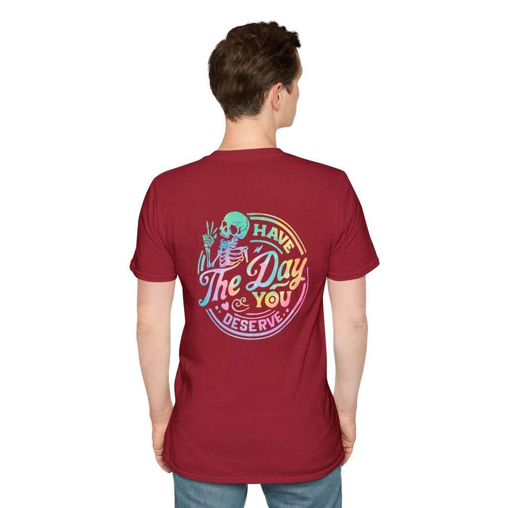 Pastel Have The Day You Deserve T-Shirt