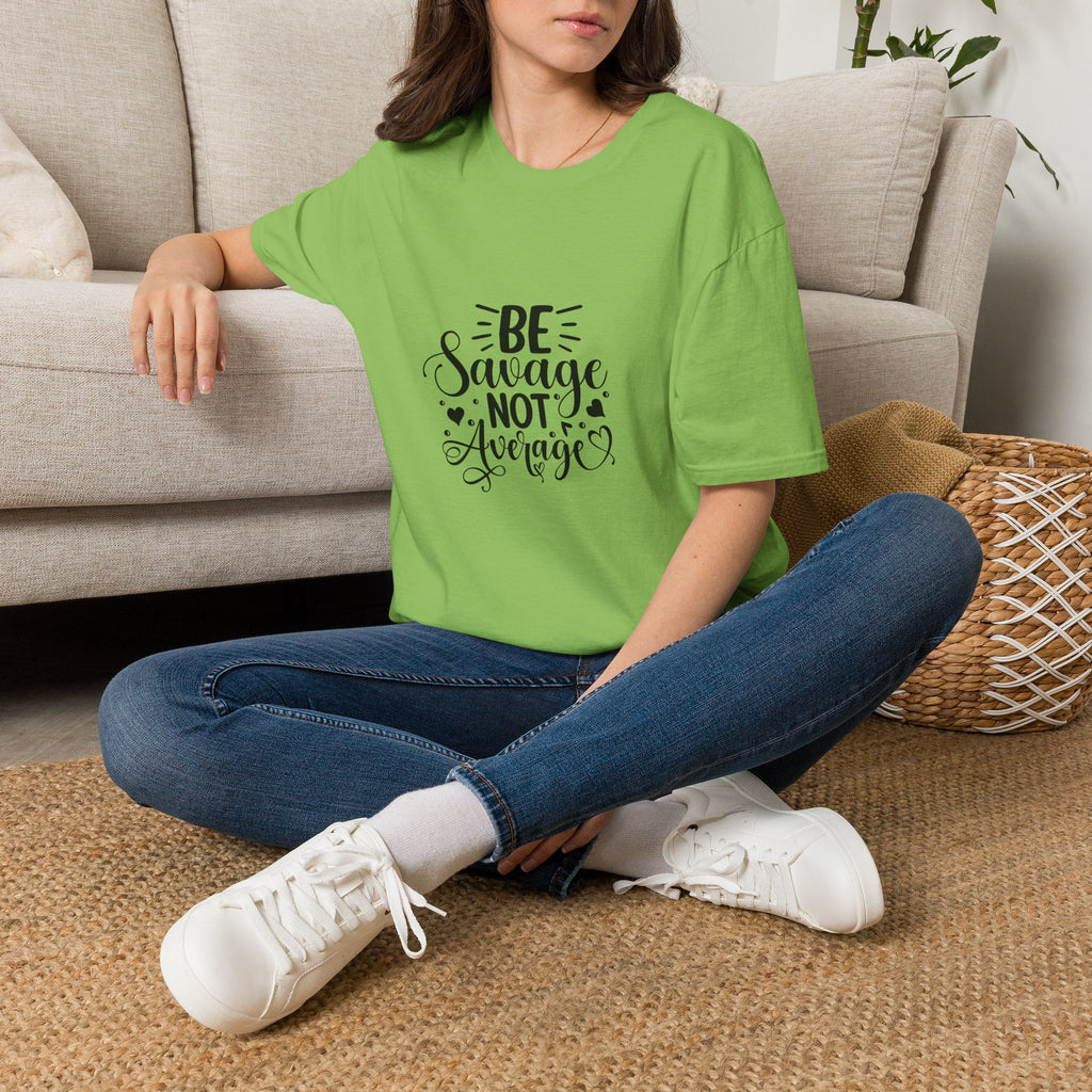 Be Savage Not Average T-Shirt Motivational Graphic Tee for Confident Women & Teens