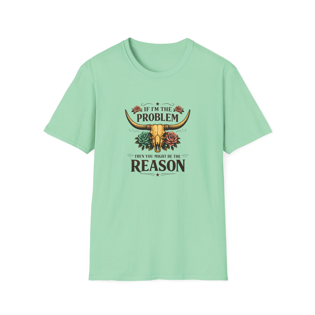 If I'm the Problem Bull Skull T-Shirt — Funny Sarcastic Western Gift for Women