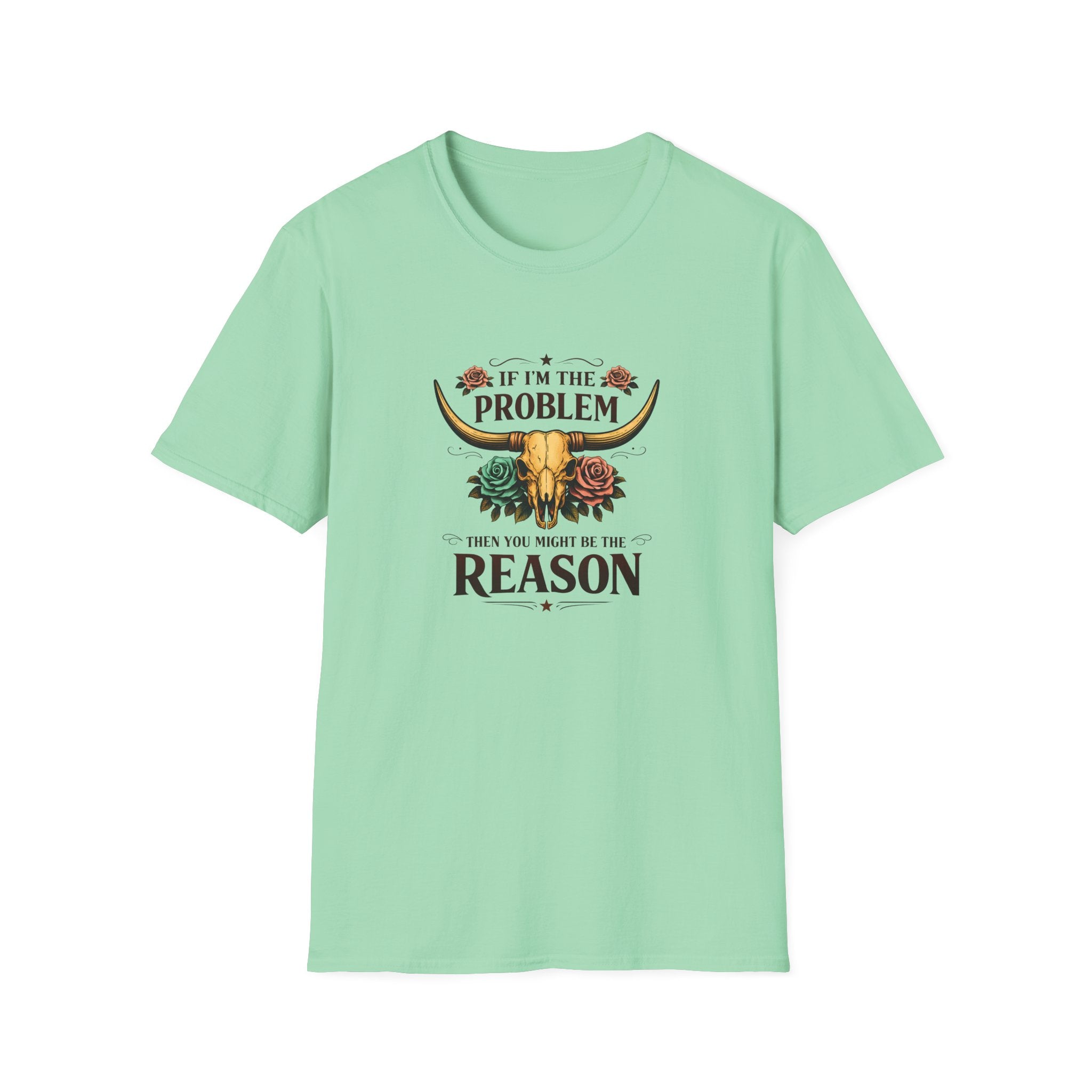 If I'm the Problem Bull Skull T-Shirt — Funny Sarcastic Western Gift for Women