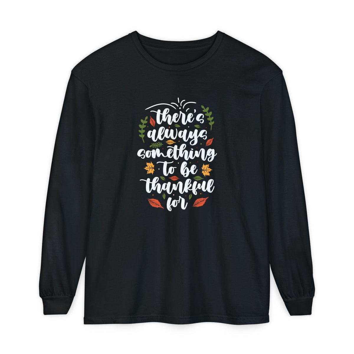 Thankful For Crewneck Long Sleeve Tee — Fall Thanksgiving Gratitude Shirt