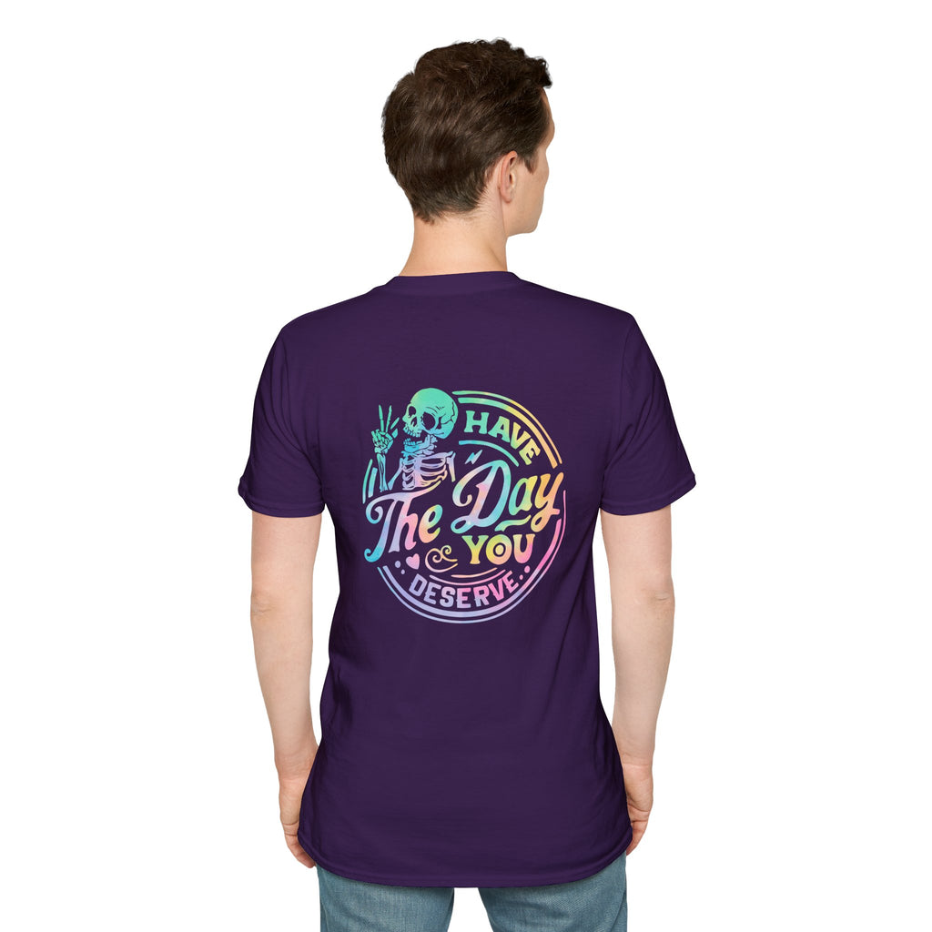 Pastel Have The Day You Deserve T-Shirt