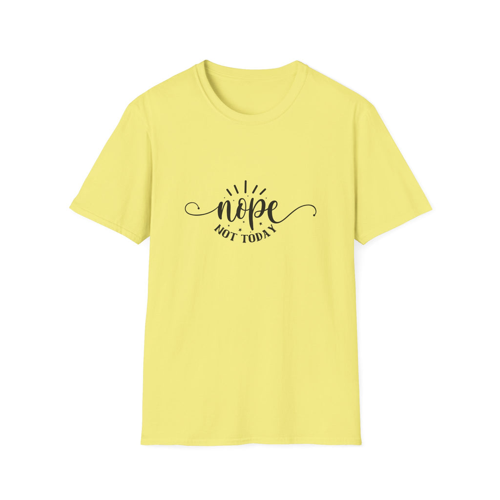 Nope Not Today T-Shirt — Funny Sarcastic Anti-Monday Gift for Her Women's Graphic Tee