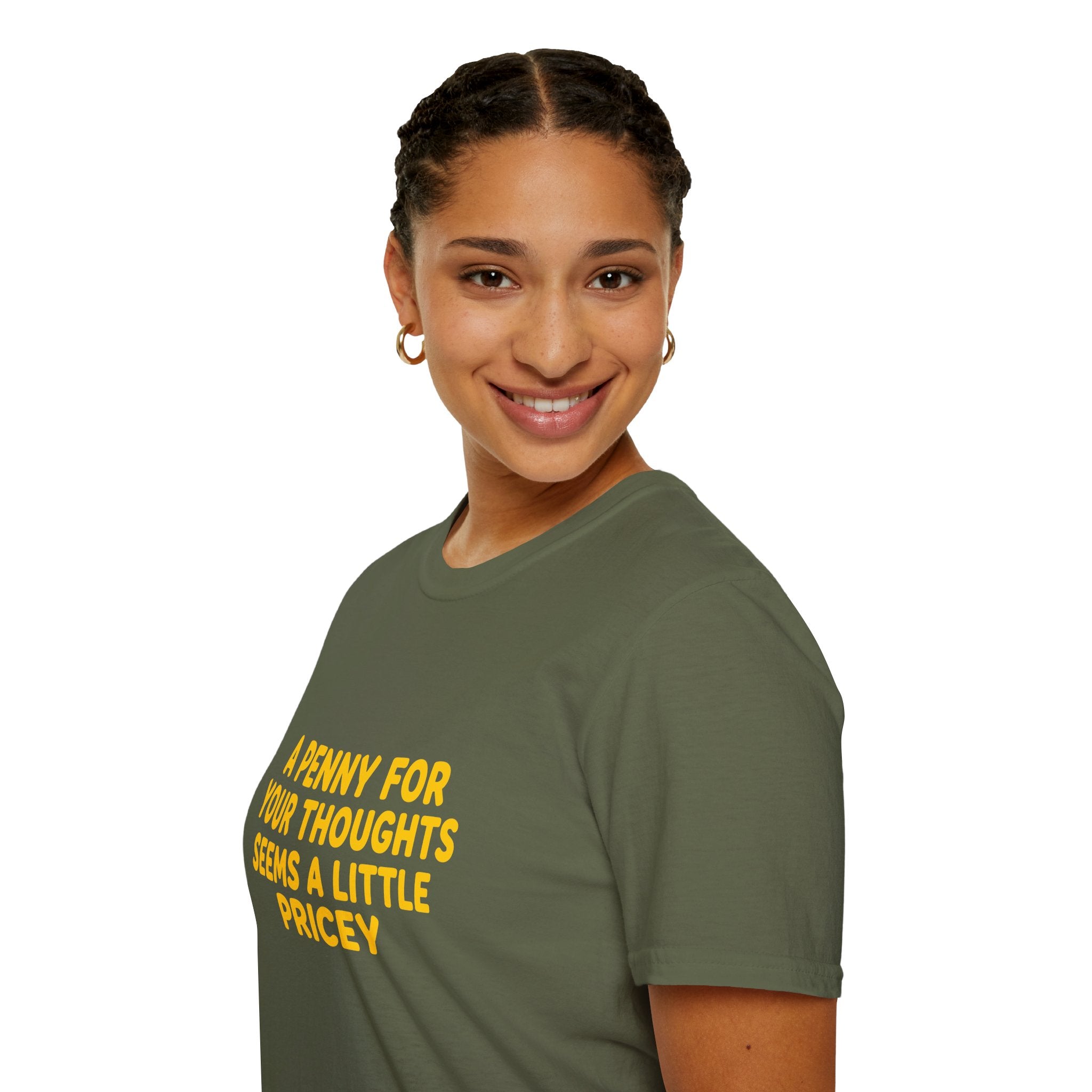 A Penny For Your Thoughts Seems a Little Pricey T-Shirt — Funny Sarcastic Gift for Her