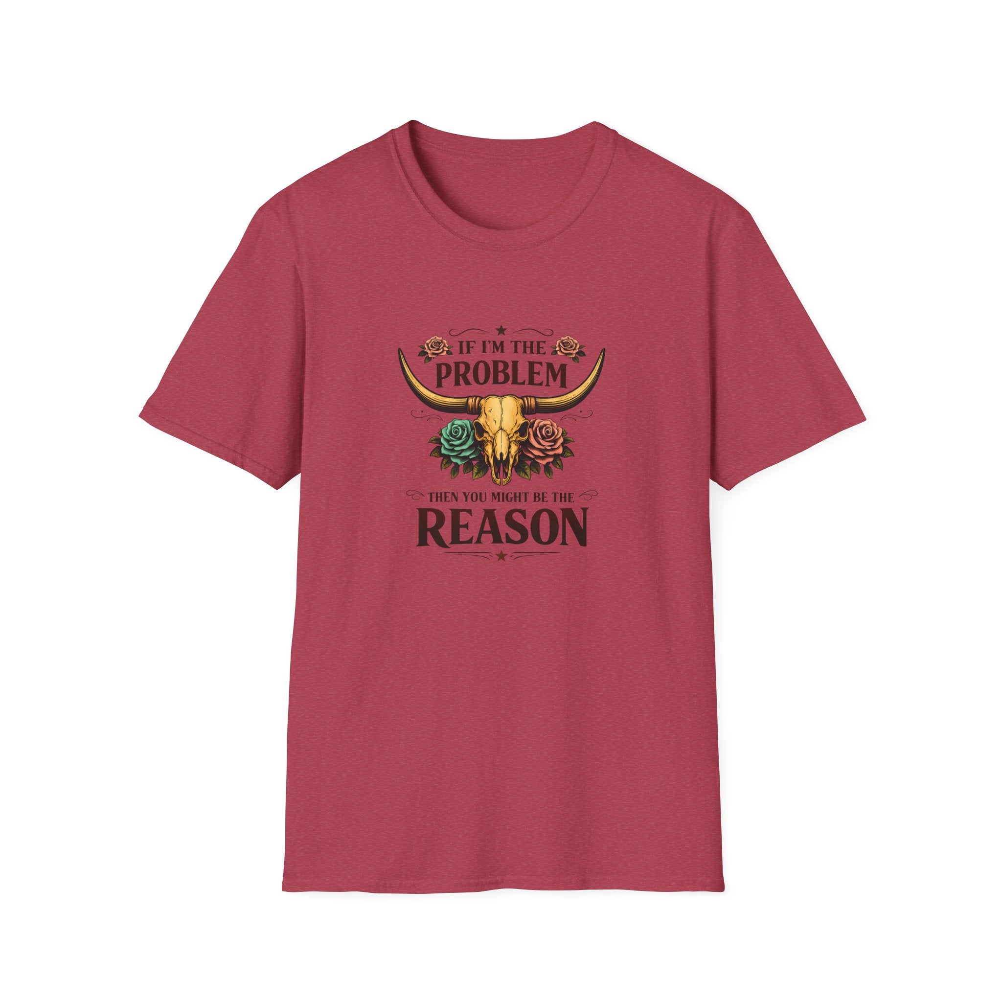 If I'm the Problem Bull Skull T-Shirt — Funny Sarcastic Western Gift for Women