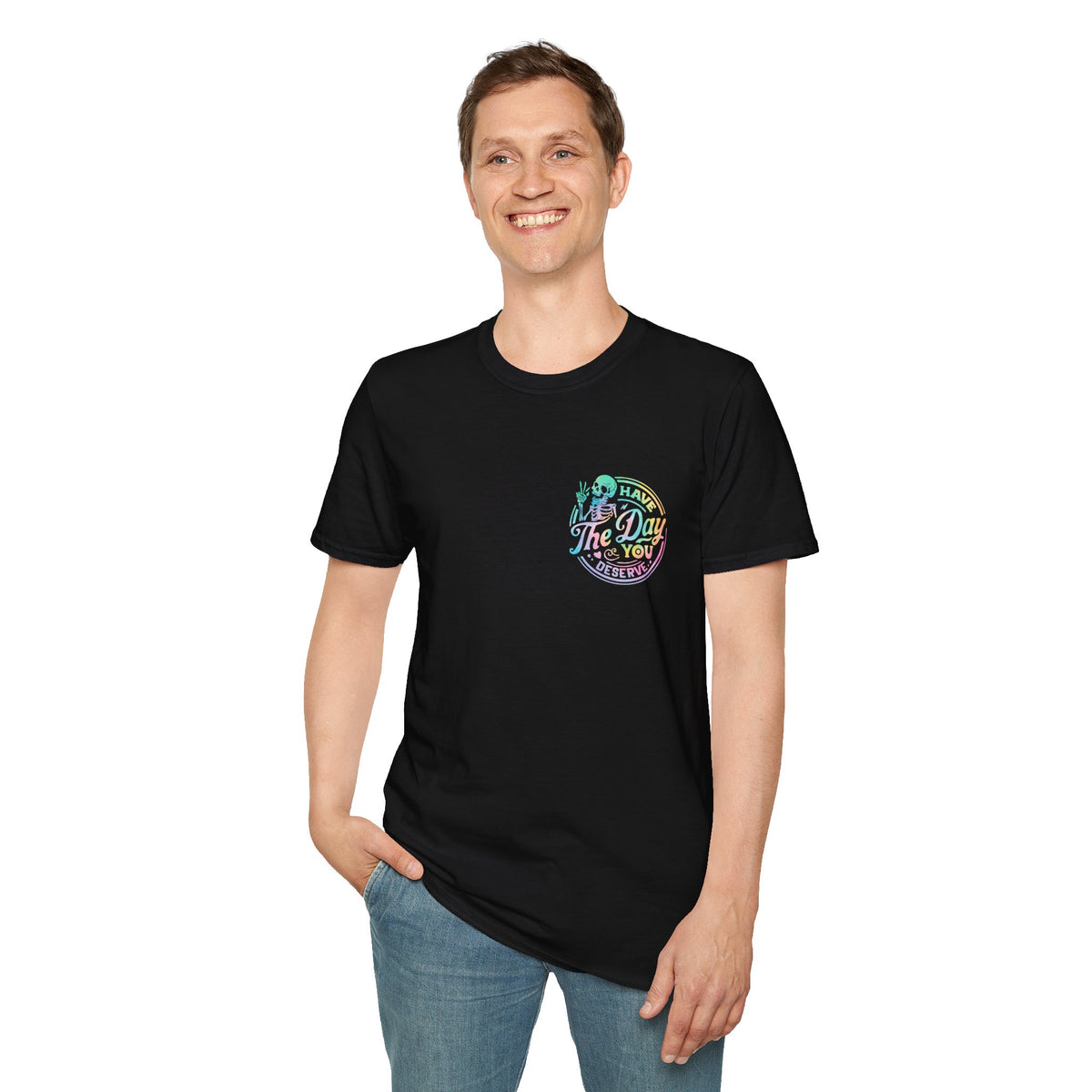 Pastel Have The Day You Deserve T-Shirt