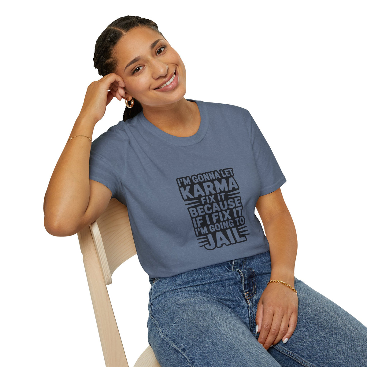 I'm Gonna Let Karma Fix It T-Shirt Funny Sarcastic Graphic Tee