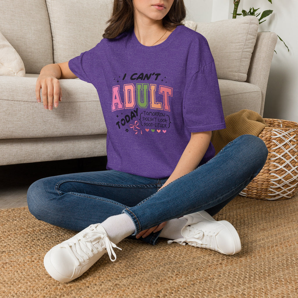 I Can't Adult T-Shirt — Funny Gift for Her Sarcastic Overworked Women's Graphic Tee