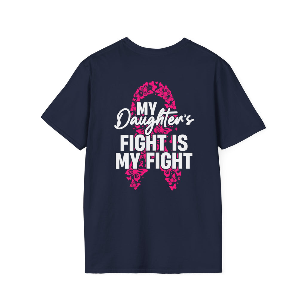 Breast Cancer Support T-Shirt - My Daughter's Fight Is My Fight