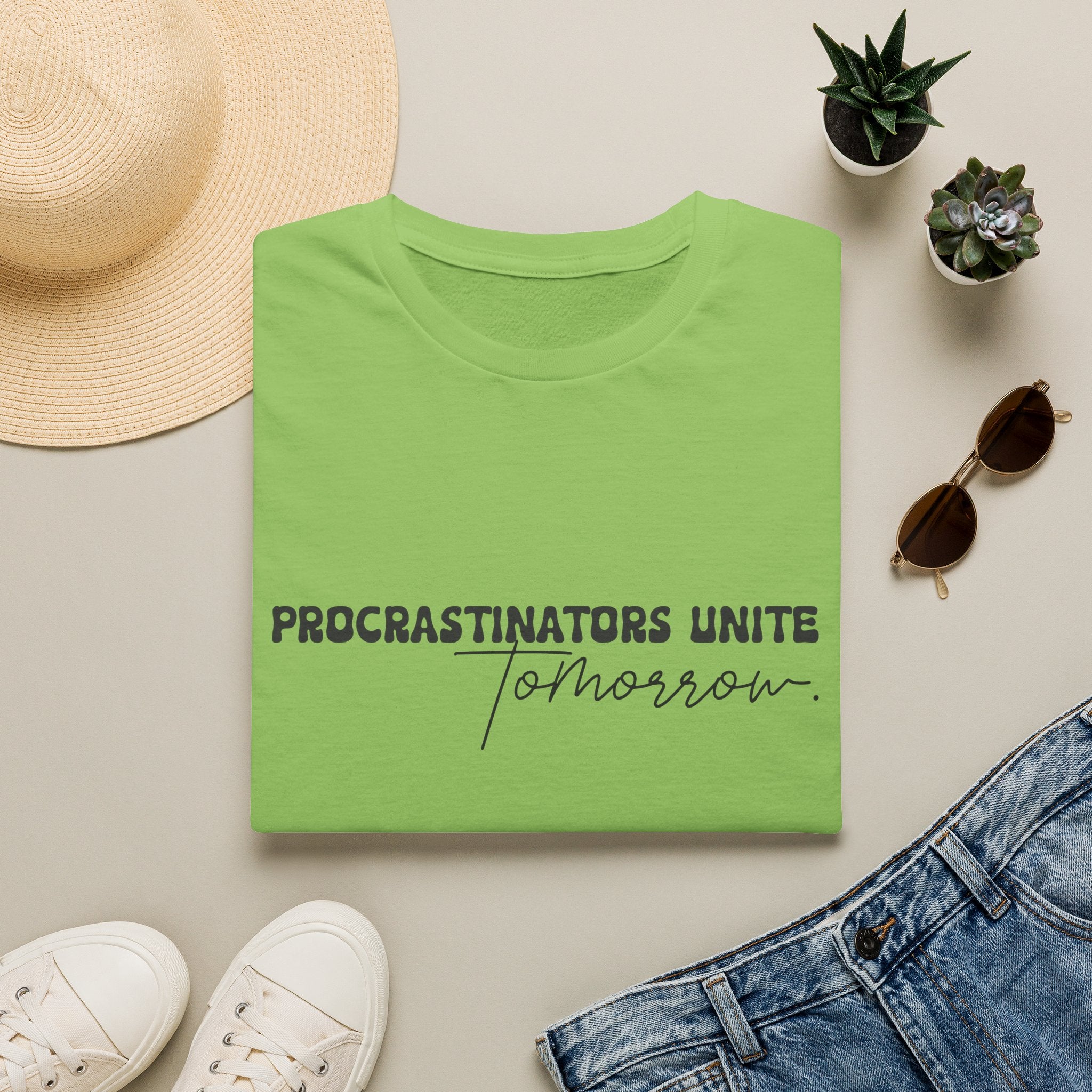 Procrastinators Unite Tomorrow T-Shirt — Funny Sarcastic Gift for Her Casual Tee