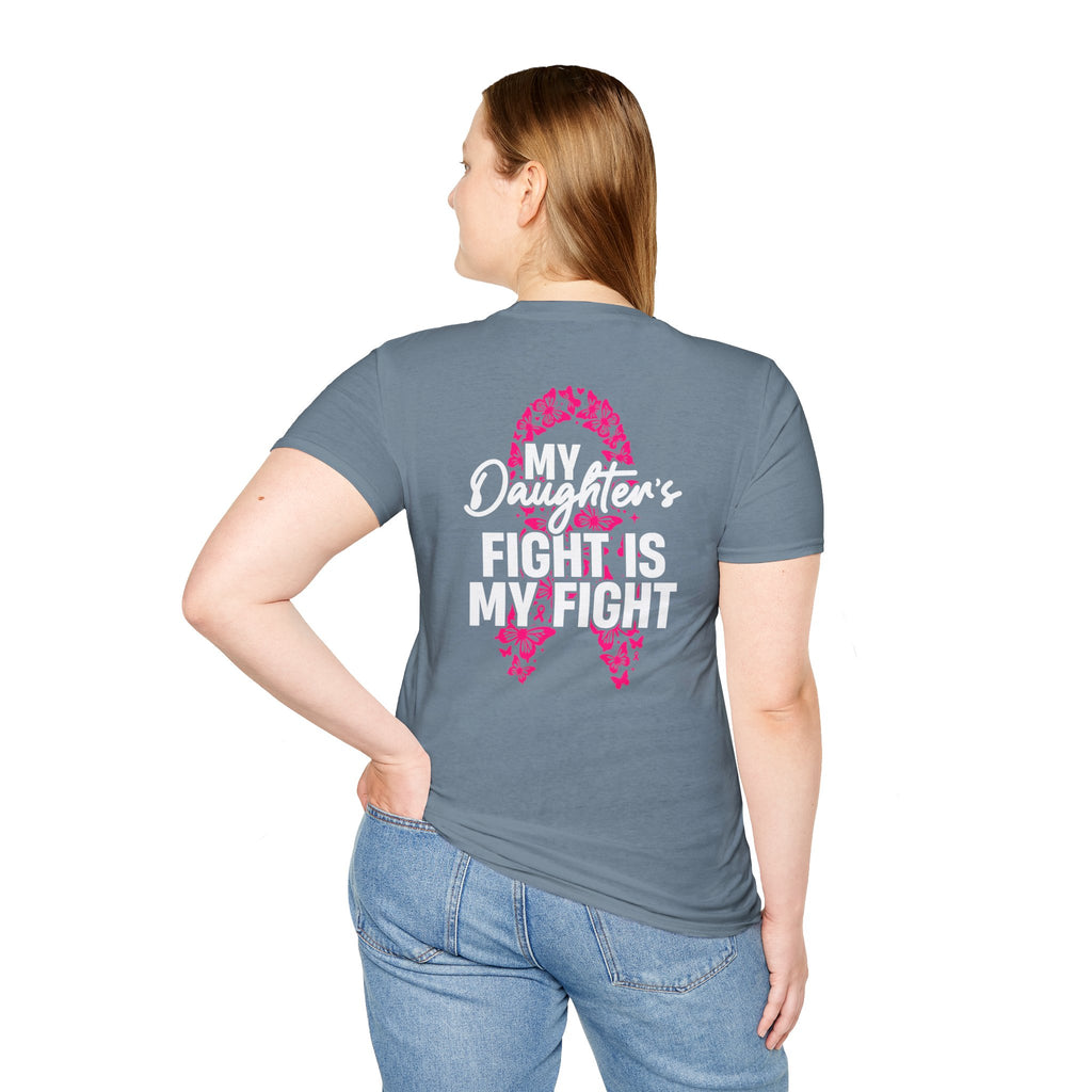 Breast Cancer Support T-Shirt - My Daughter's Fight Is My Fight