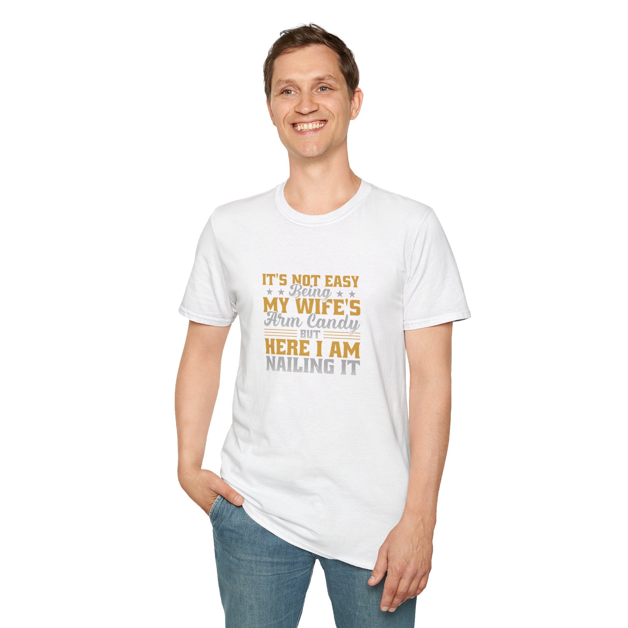 It's Not Easy Being My Wife's Arm Candy T-Shirt — Funny Husband Gift Couples Tee