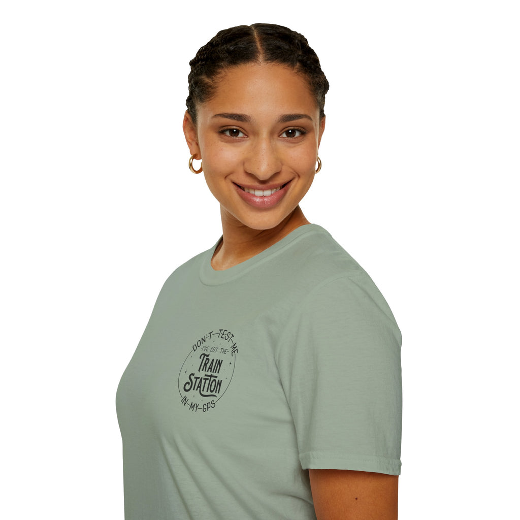 Train Station GPS T-Shirt — Funny Travel Quote Gift for Her Sarcastic Graphic Tee