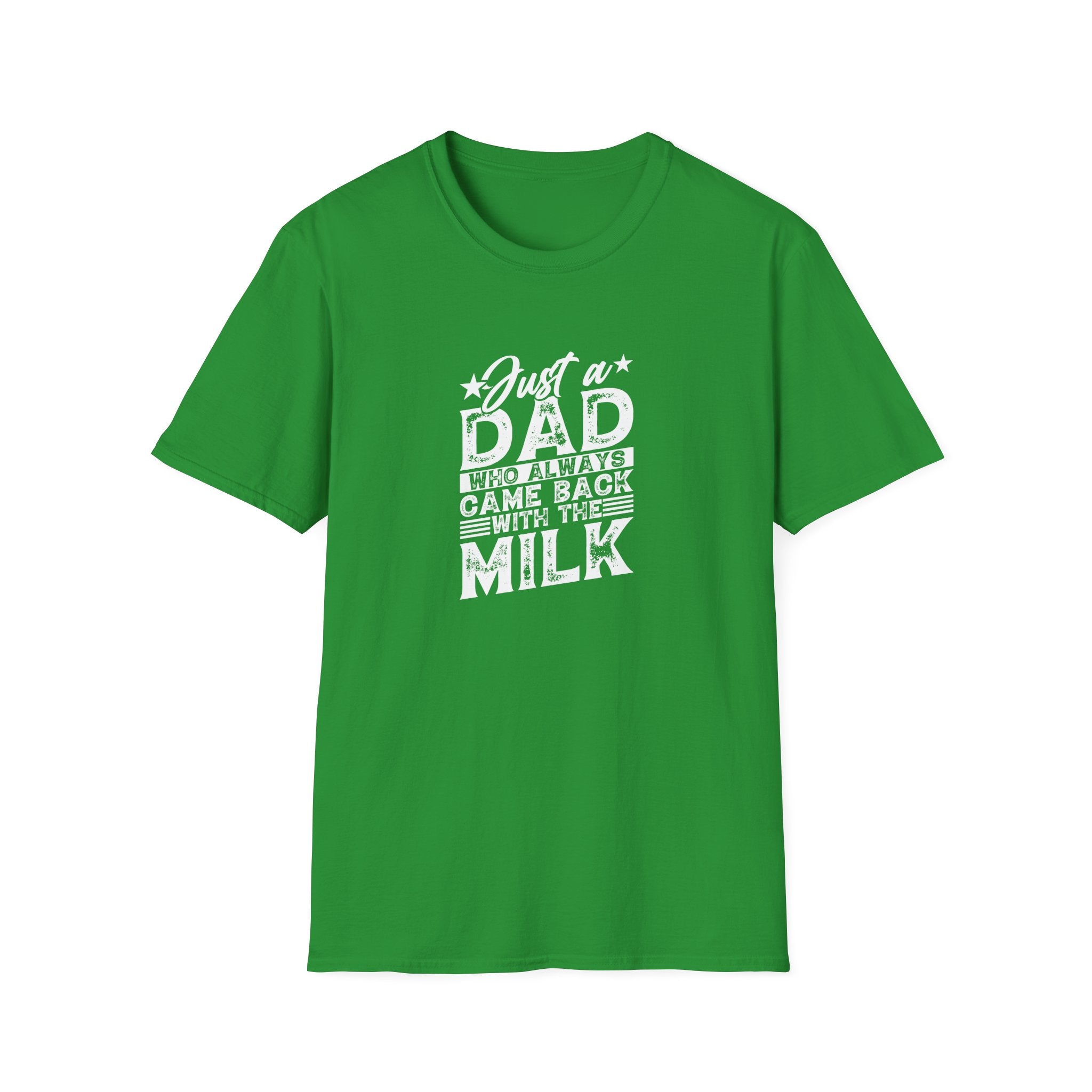 Just a Dad Who Always Came Back with the Milk T-Shirt — Funny Father's Day Gift