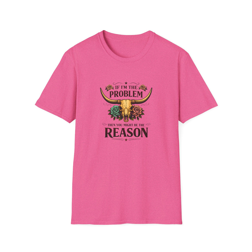 If I'm the Problem Bull Skull T-Shirt — Funny Sarcastic Western Gift for Women