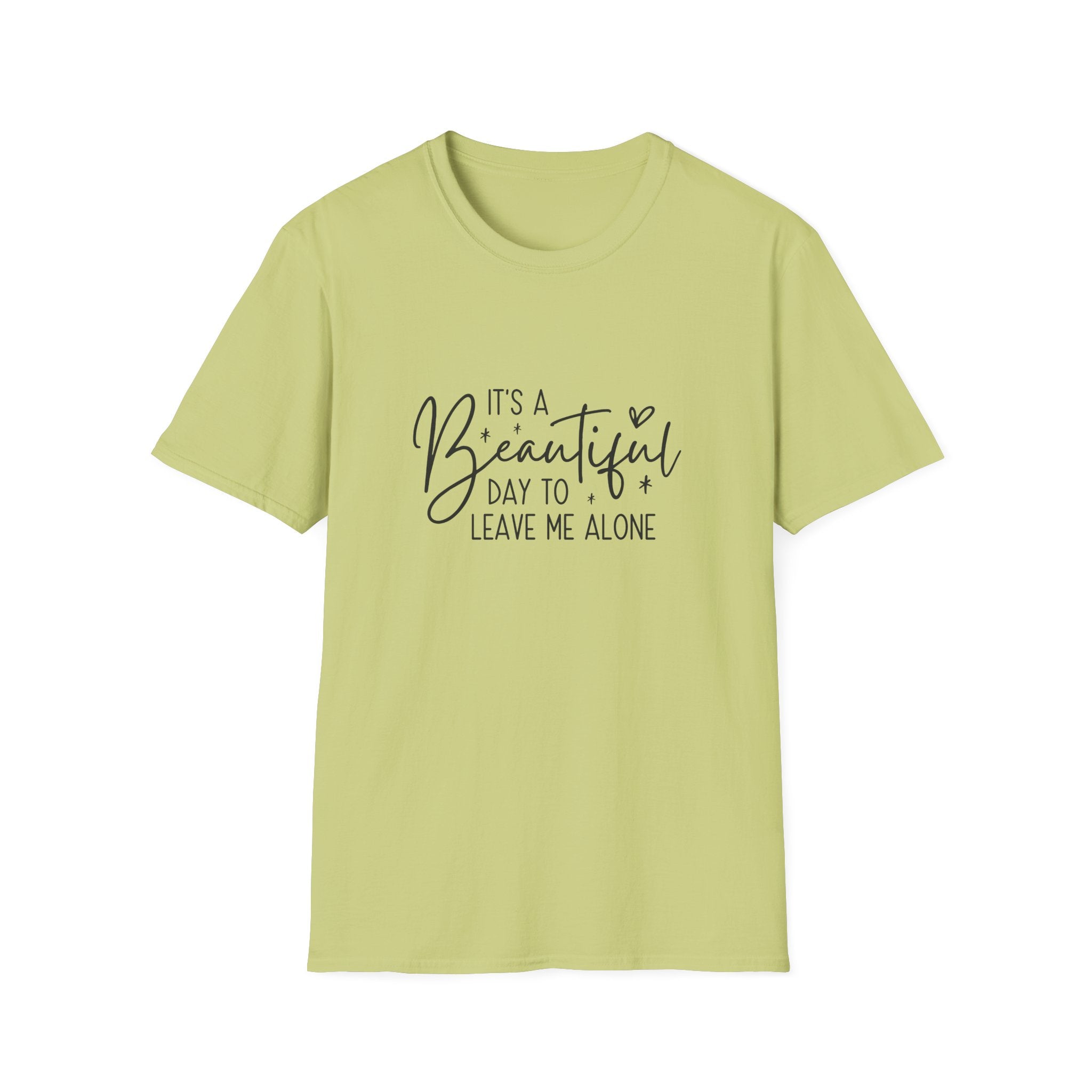 It's a Beautiful Day to Leave Me Alone T-Shirt — Funny Introvert Gift for Women