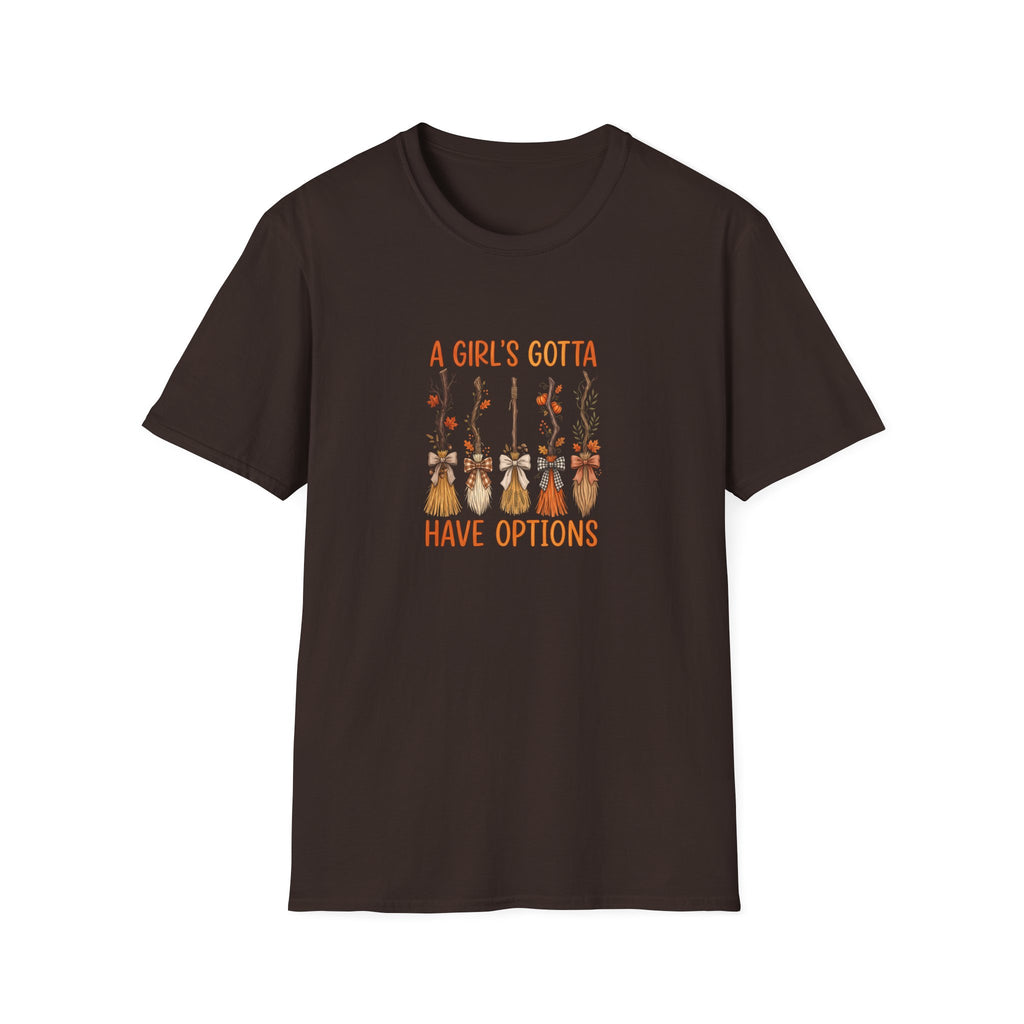 A Girl's Gotta Have Options Witch Brooms T-Shirt — Funny Halloween Gift for Women