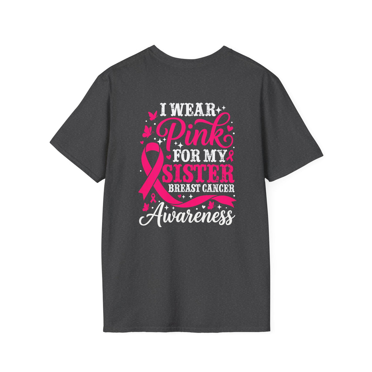 I Wear Pink for My Sister Breast Cancer Support T-Shirt