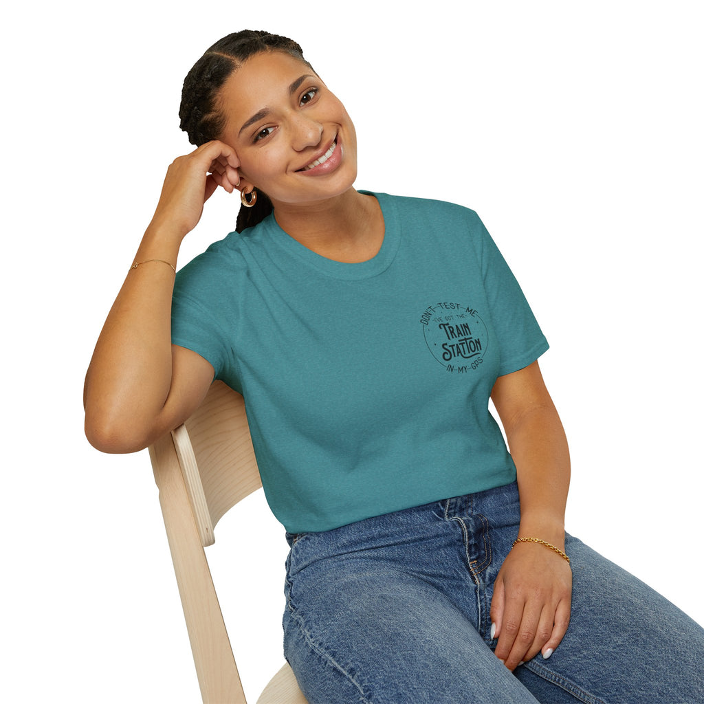 Train Station GPS T-Shirt — Funny Travel Quote Gift for Her Sarcastic Graphic Tee
