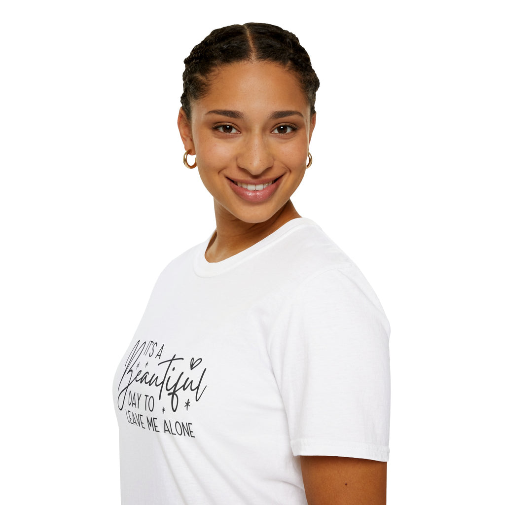 It's a Beautiful Day to Leave Me Alone T-Shirt — Funny Introvert Gift for Women