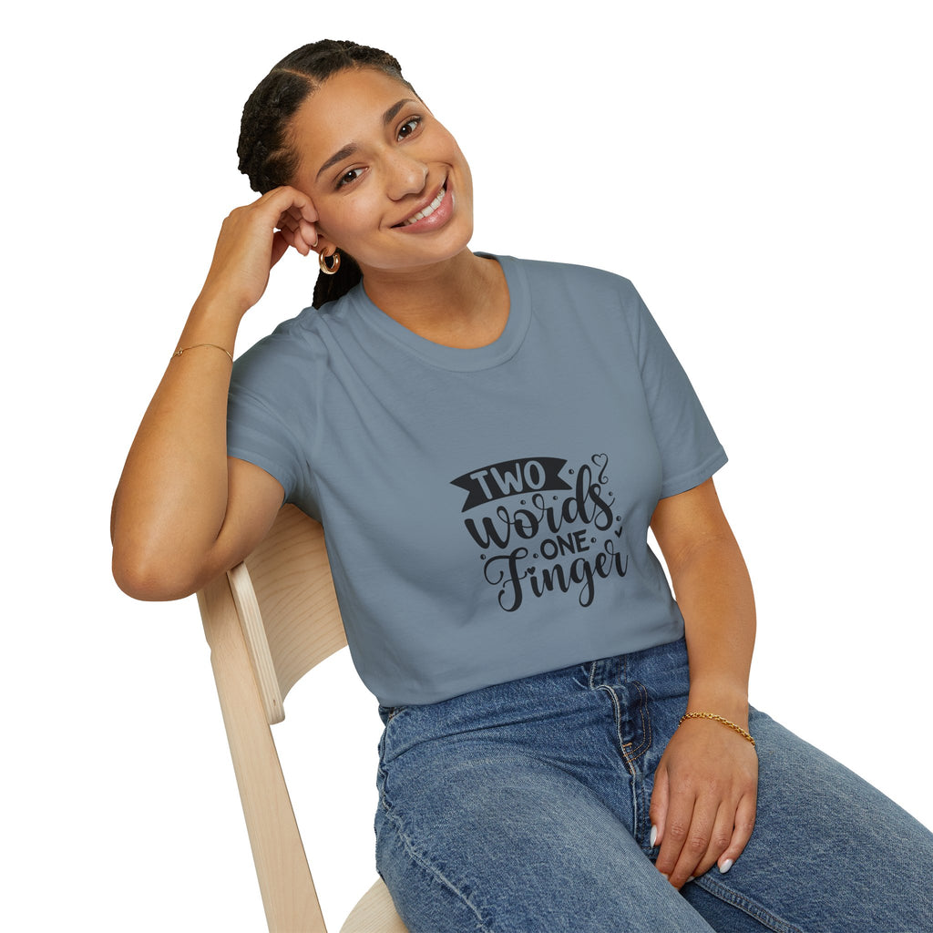 Graphic Tee — "Two Words One Finger" Funny T-Shirt