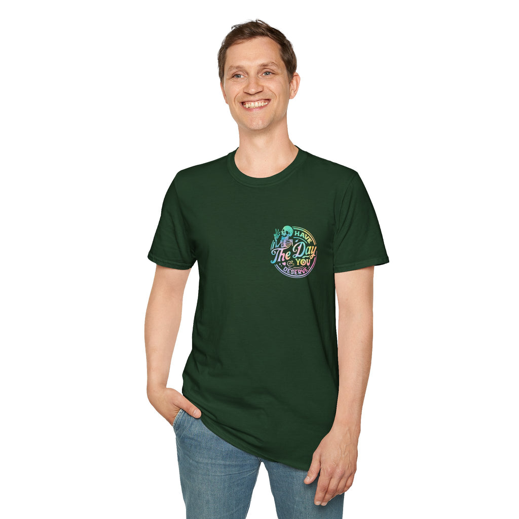 Pastel Have The Day You Deserve T-Shirt