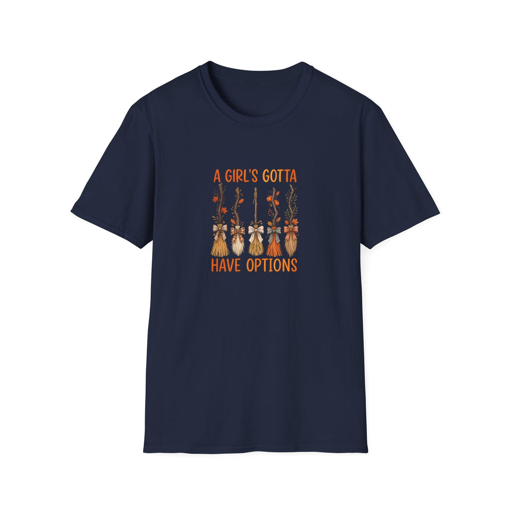 A Girl's Gotta Have Options Witch Brooms T-Shirt — Funny Halloween Gift for Women