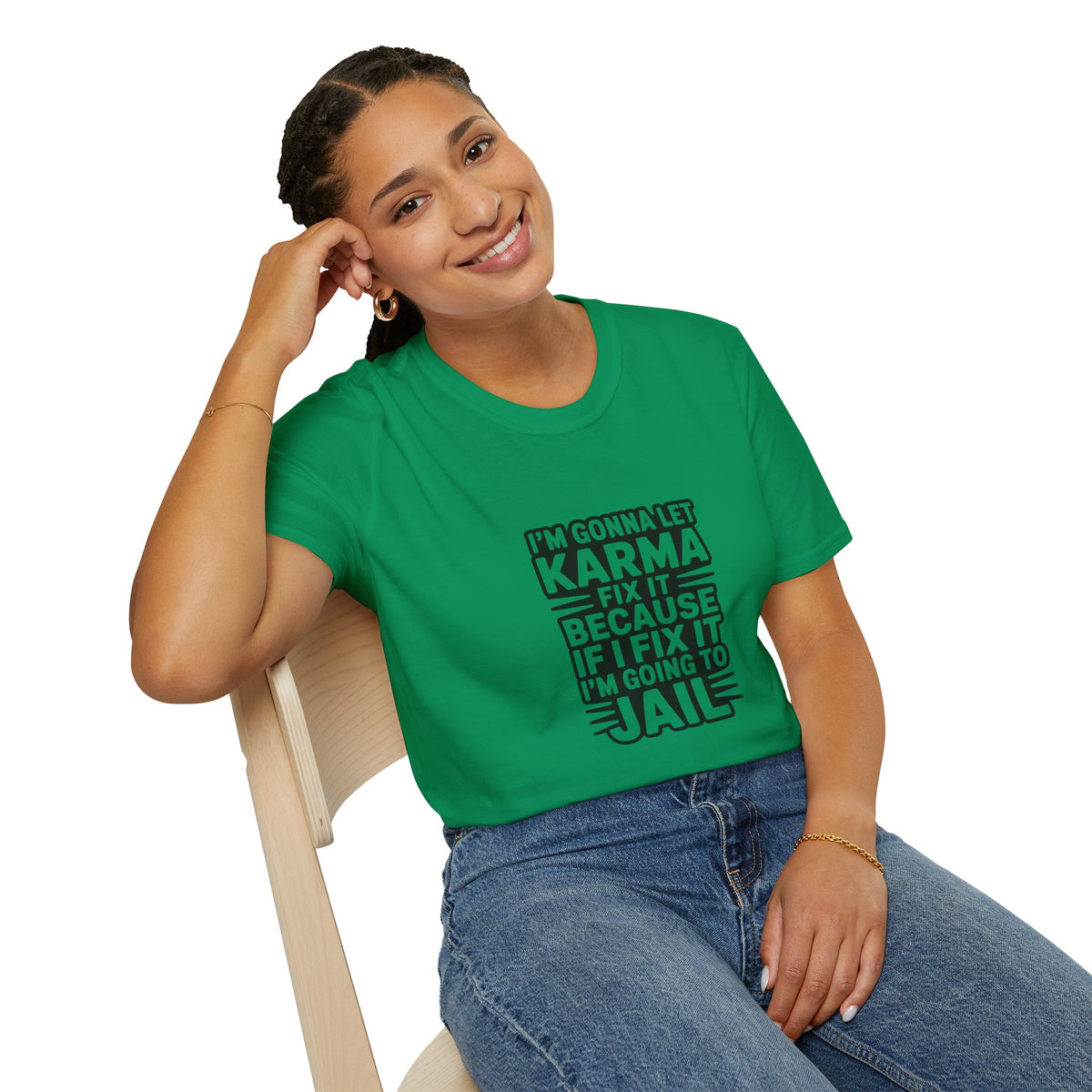 I'm Gonna Let Karma Fix It T-Shirt Funny Sarcastic Graphic Tee
