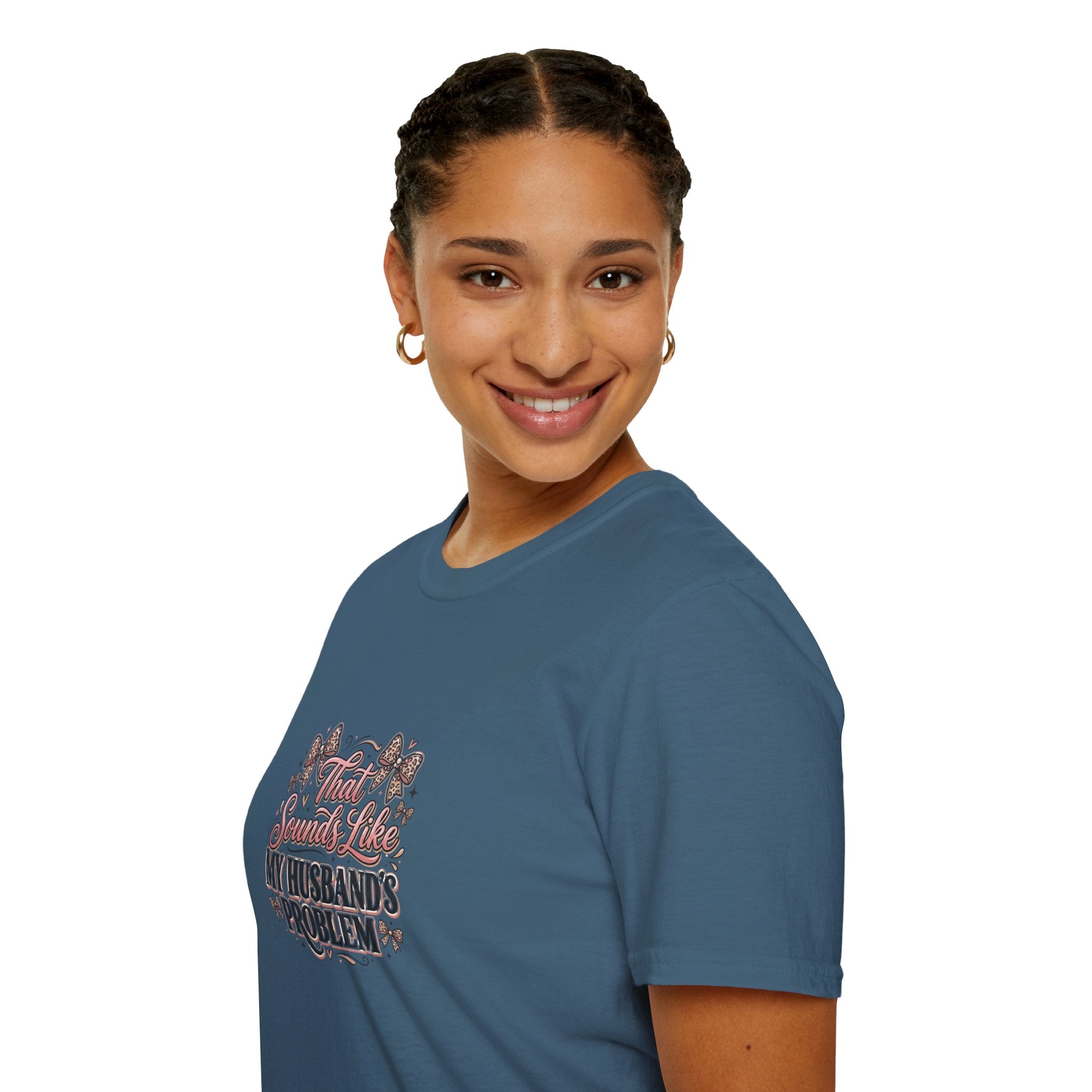 That Sounds Like My Husband's Problem T-Shirt — Funny Wife Gift Sarcastic Women's Tee