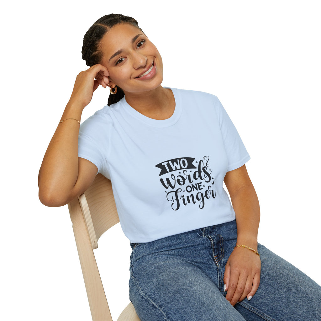 Graphic Tee — "Two Words One Finger" Funny T-Shirt