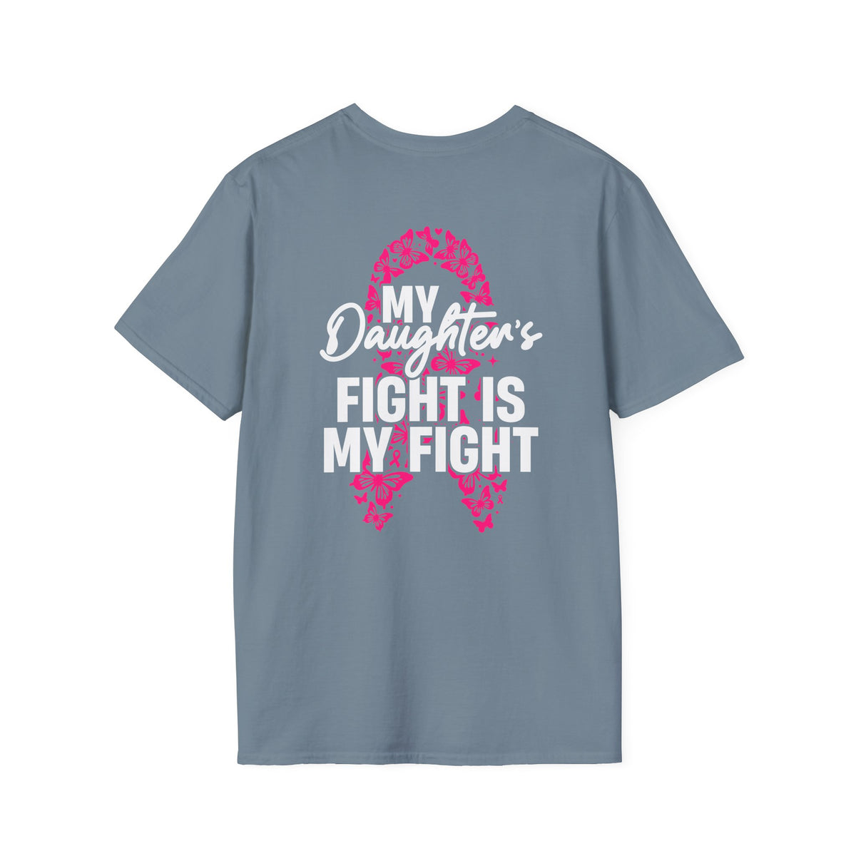 Breast Cancer Support T-Shirt - My Daughter's Fight Is My Fight