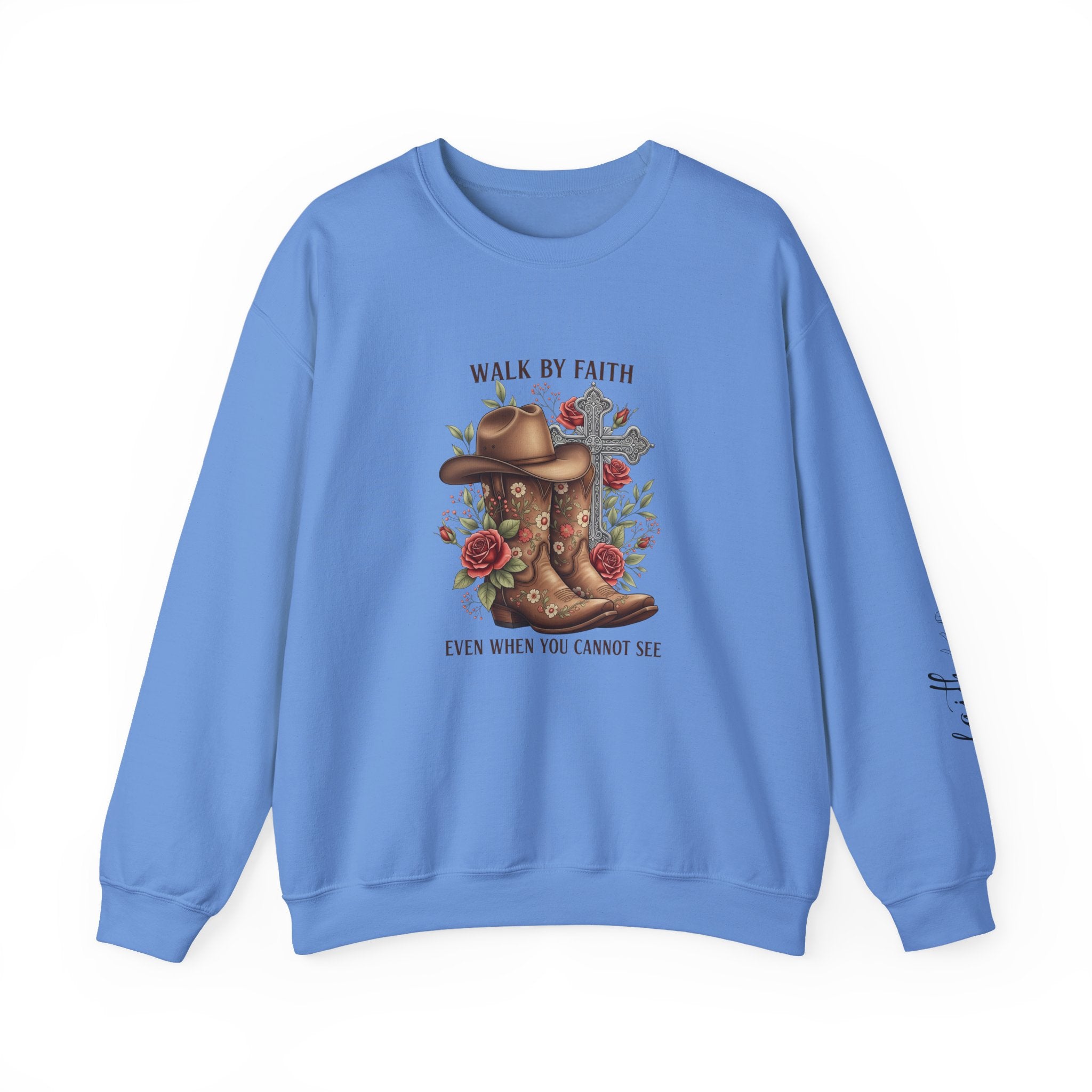 Faith Cowboy Boots Sweatshirt — "Walk by Faith, Even When You Cannot See" Christian Crewneck