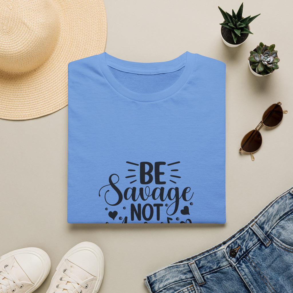 Be Savage Not Average T-Shirt Motivational Graphic Tee for Confident Women & Teens