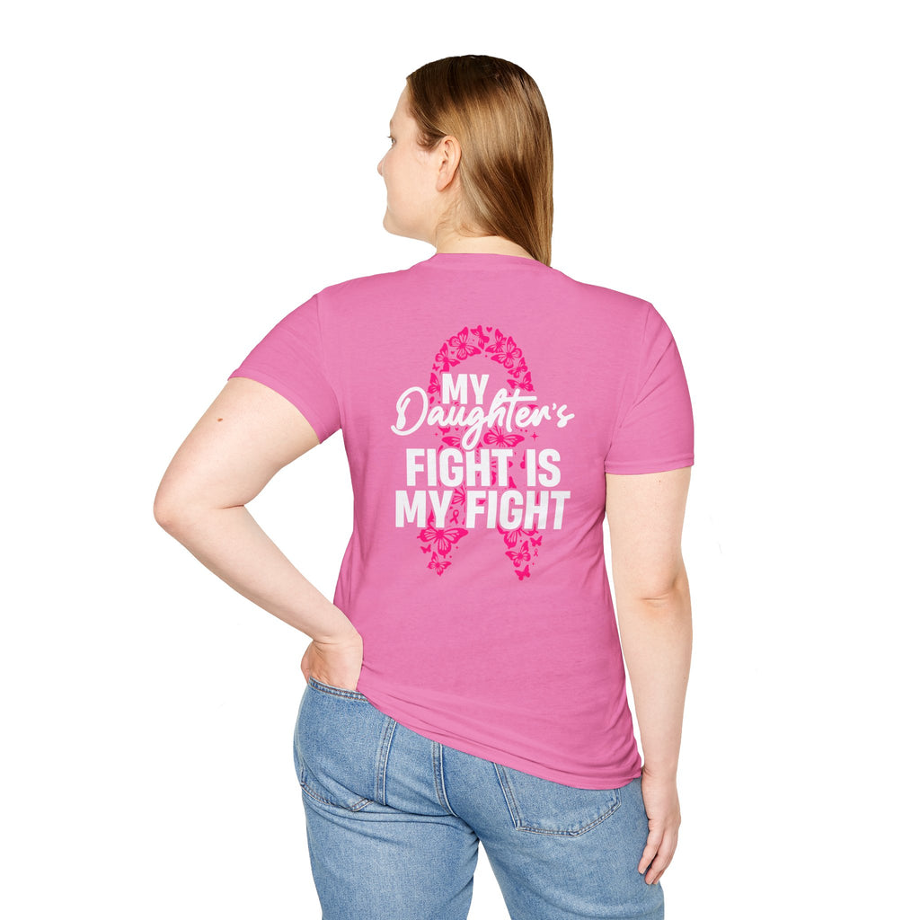 Breast Cancer Support T-Shirt - My Daughter's Fight Is My Fight