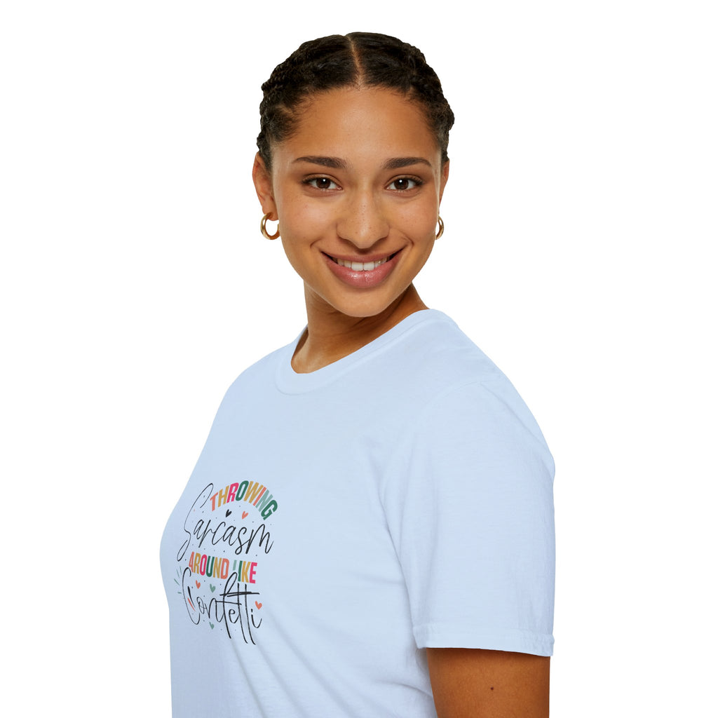 Throwing Sarcasm Around Like Confetti T-Shirt — Funny Gift for Her Sarcastic Tee