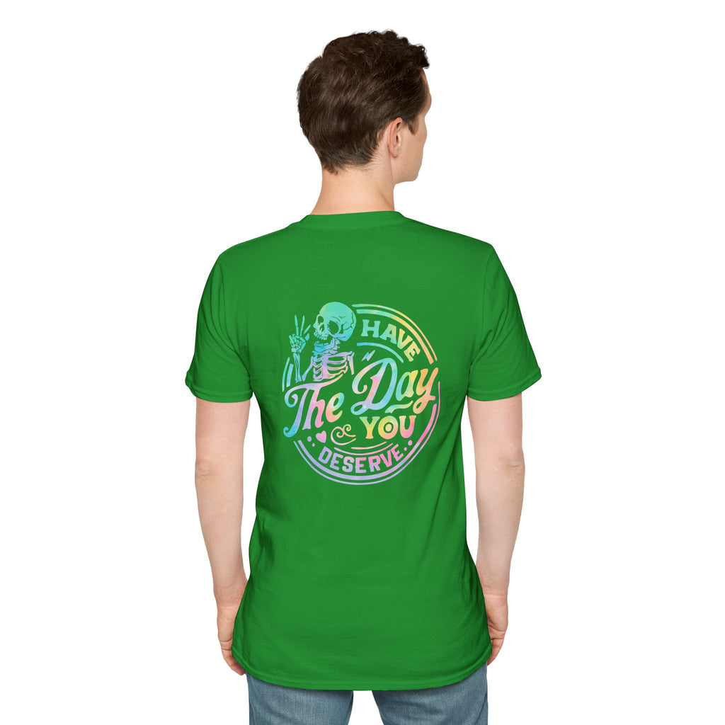 Pastel Have The Day You Deserve T-Shirt