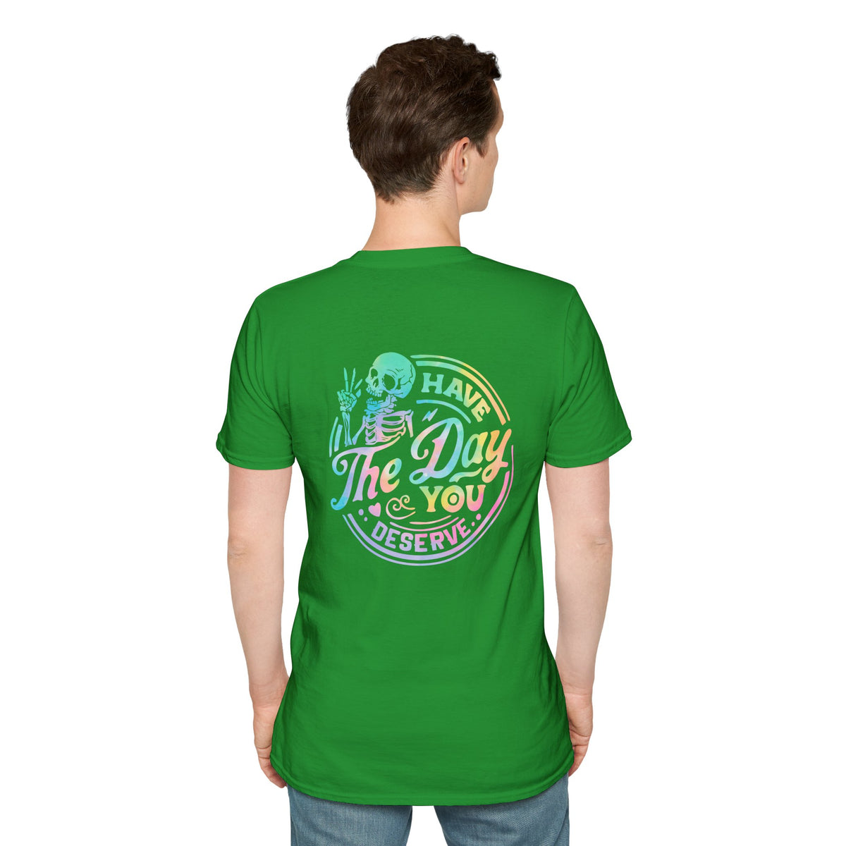 Pastel Have The Day You Deserve T-Shirt