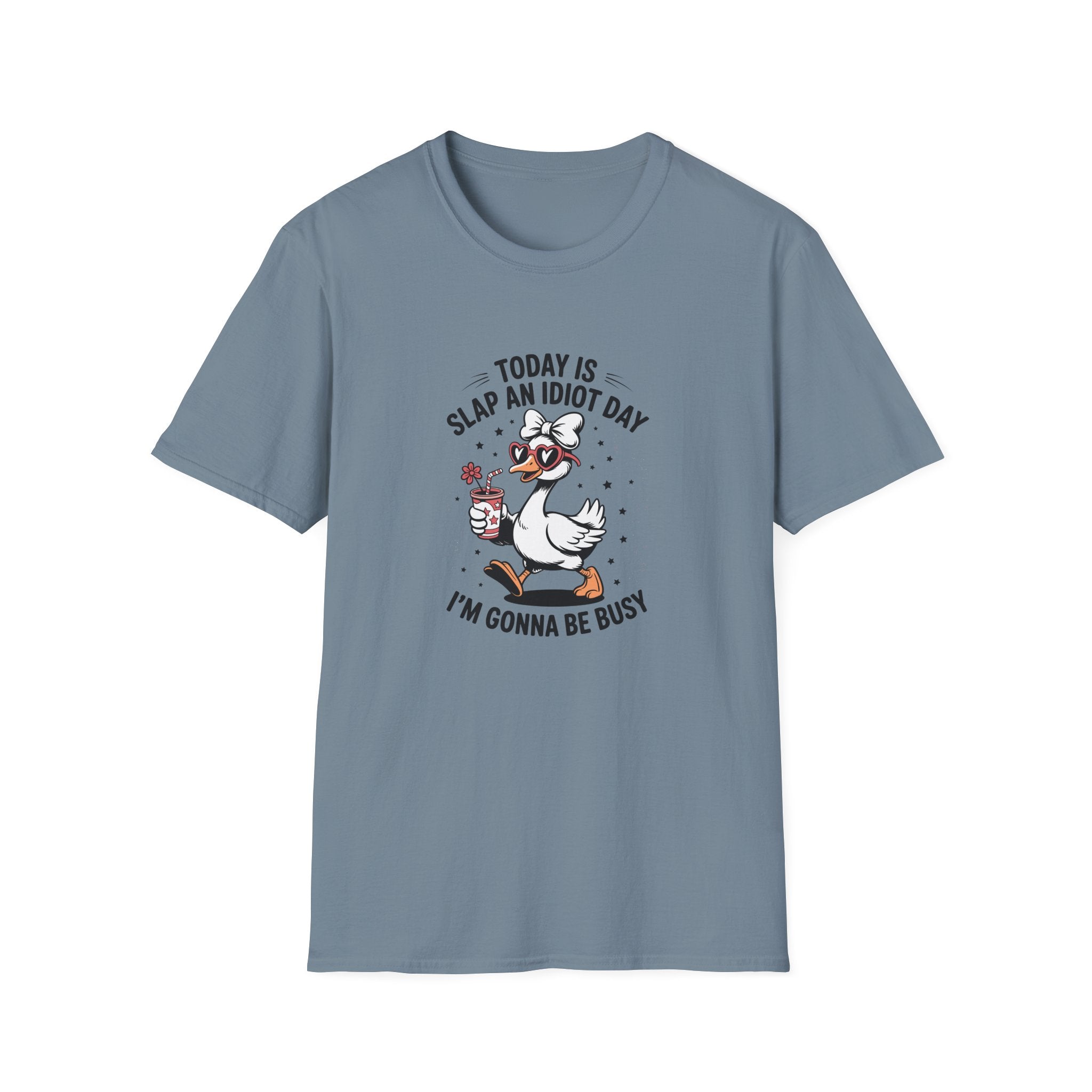 Today Is Slap An Idiot Day Duck T-Shirt — Funny Sarcastic Gift for Her Graphic Tee