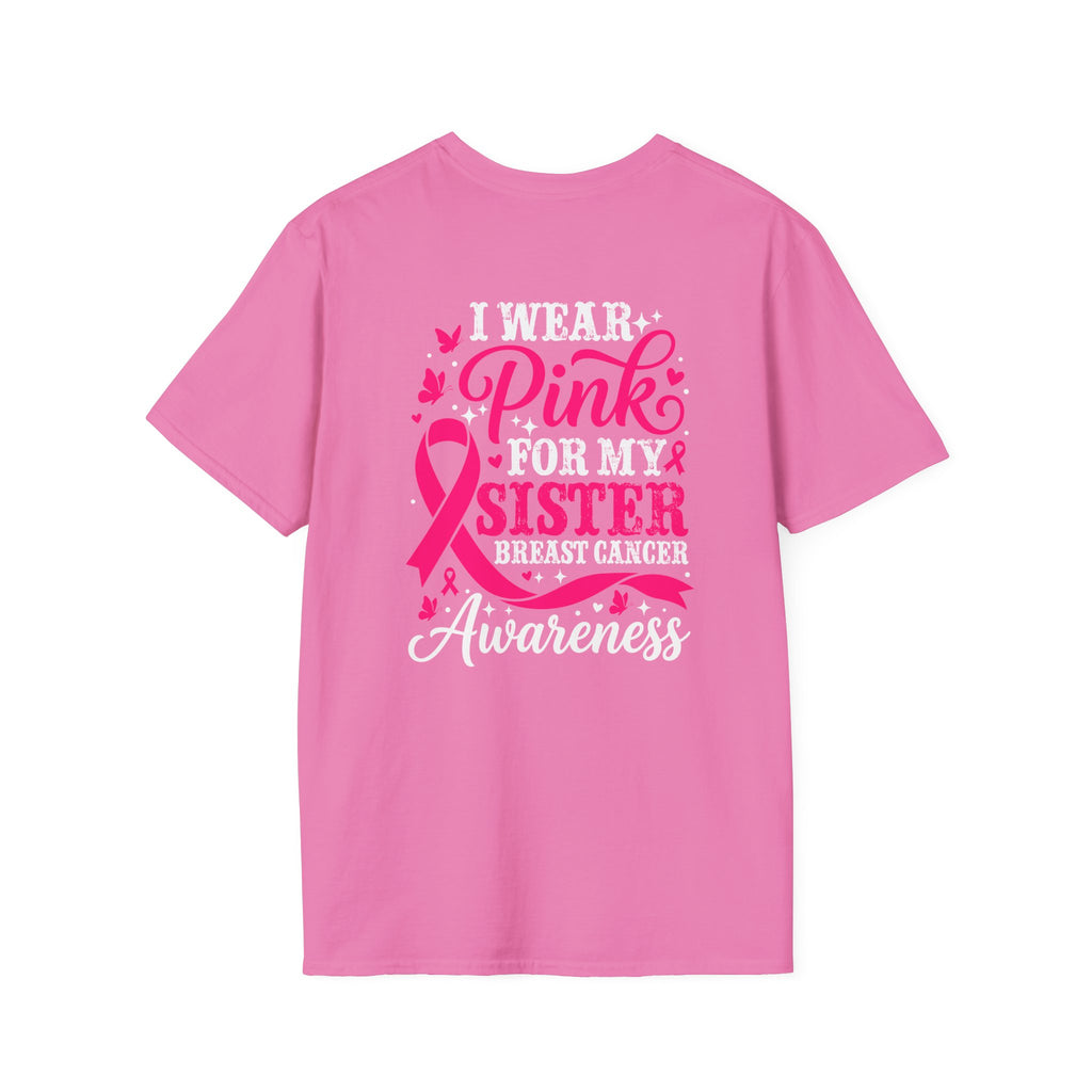 I Wear Pink for My Sister Breast Cancer Support T-Shirt