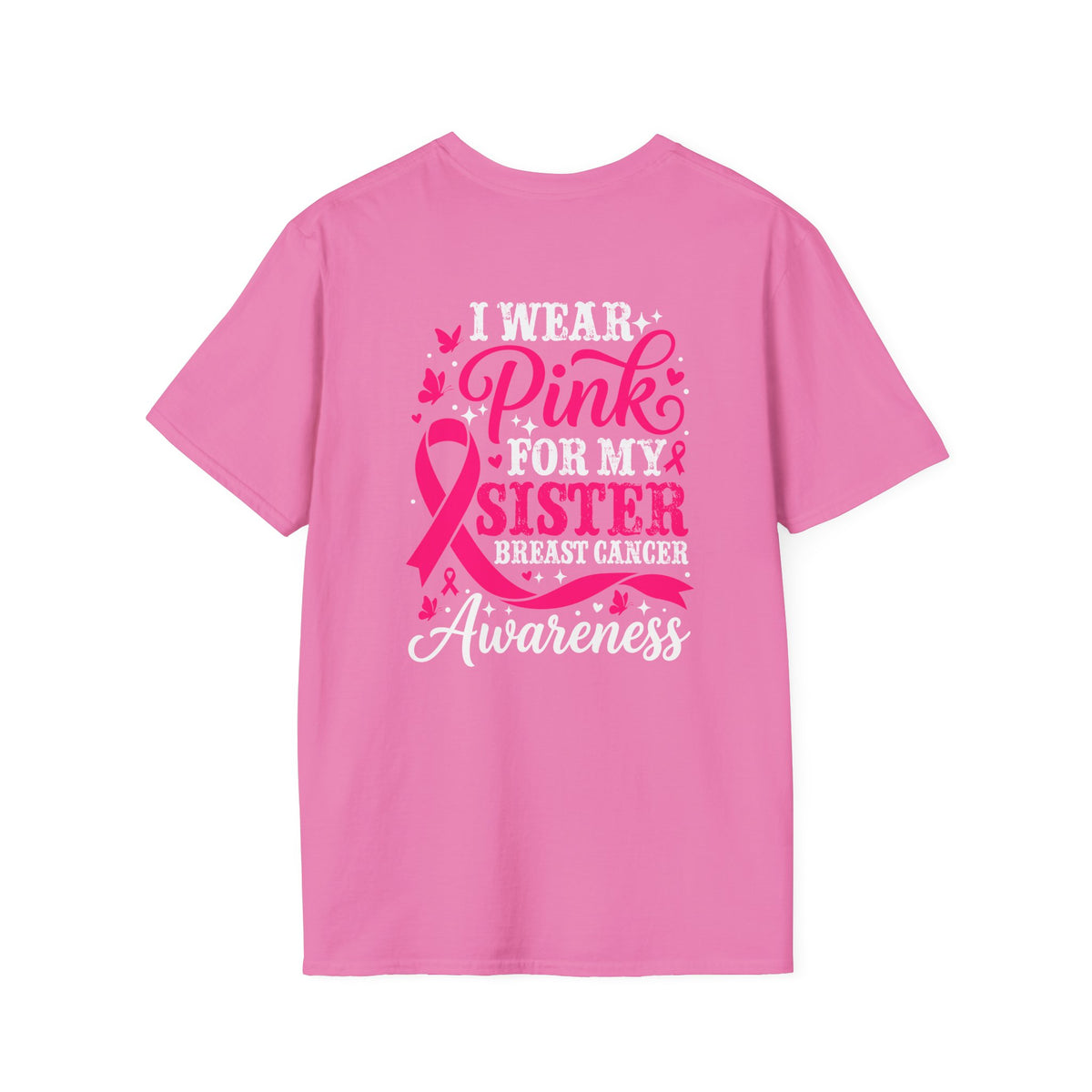I Wear Pink for My Sister Breast Cancer Support T-Shirt