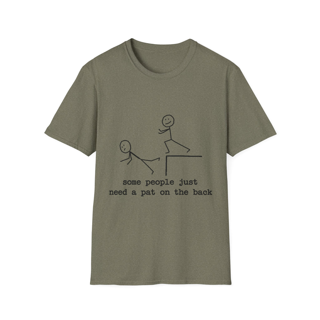 T-Shirt — "Some People Just Need a Pat on the Back" Stick Figure Humor Tee