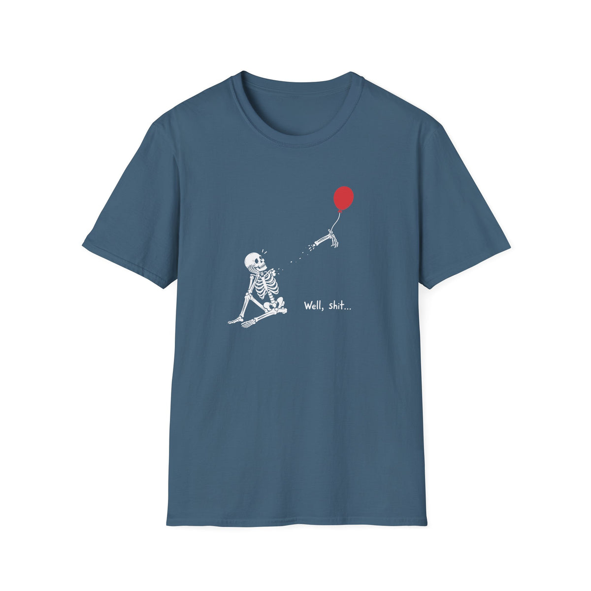 Funny Skeleton Balloon T-Shirt, Well Shit Graphic Tee