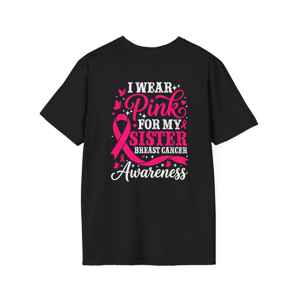 I Wear Pink for My Sister Breast Cancer Support T-Shirt