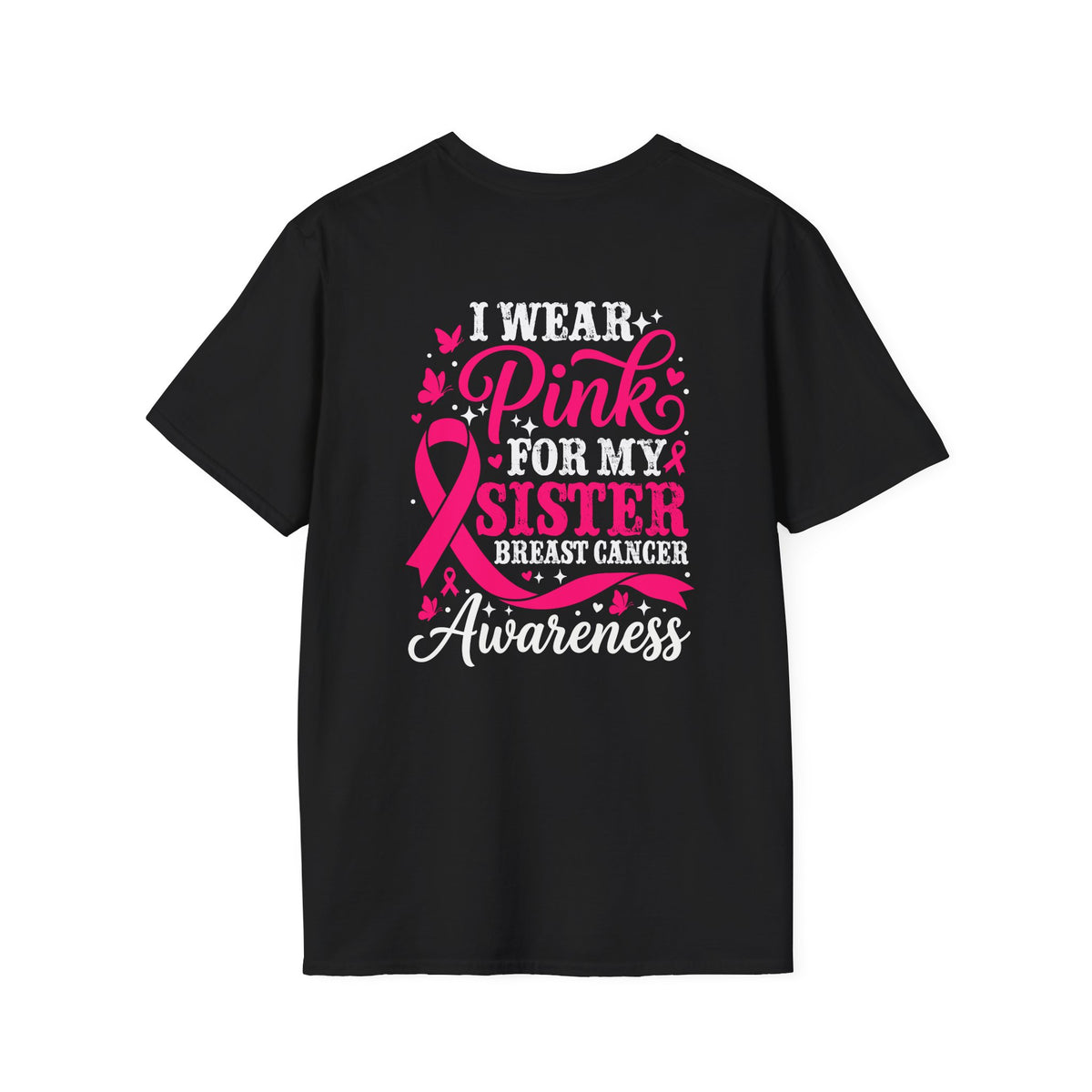 I Wear Pink for My Sister Breast Cancer Support T-Shirt