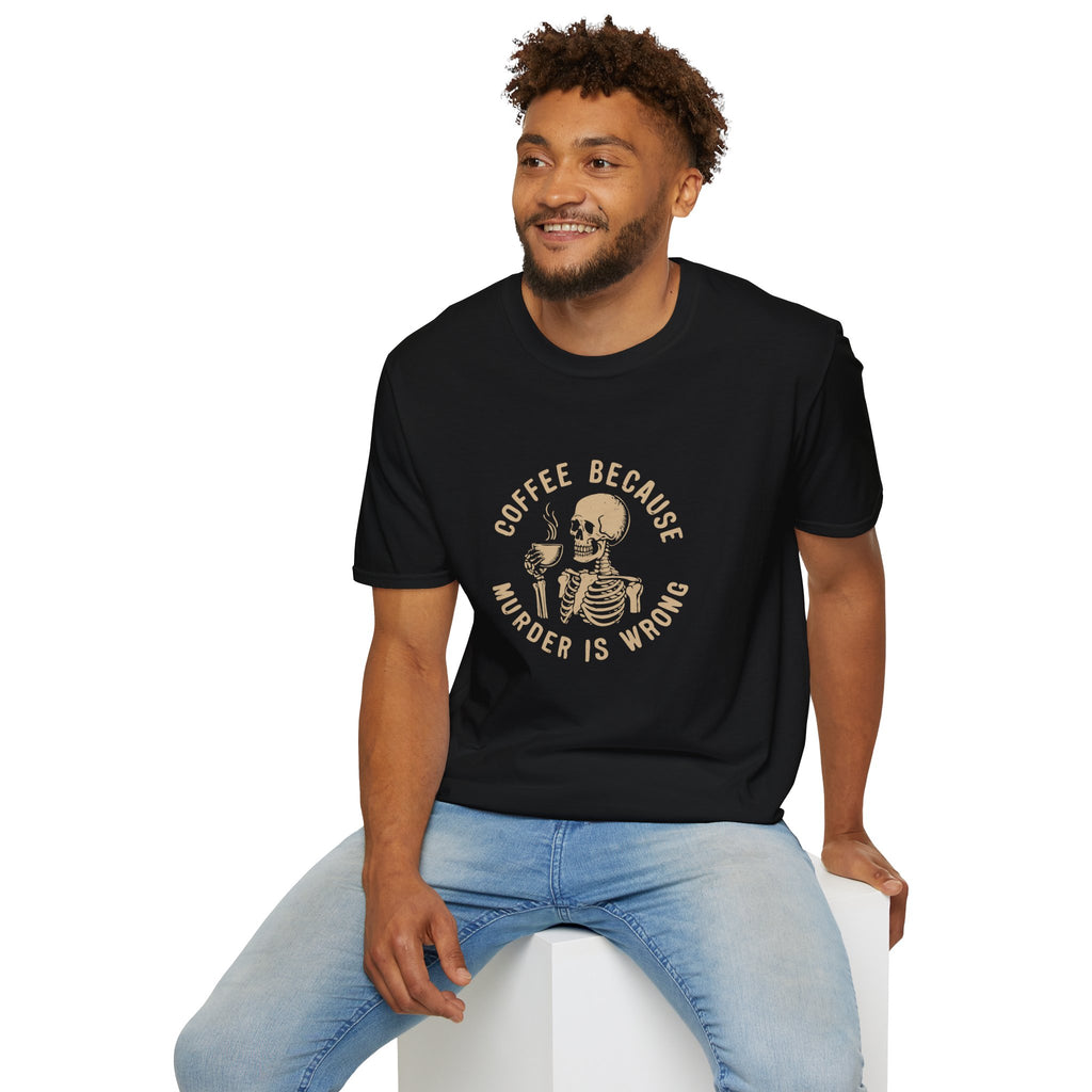 Coffee Because Murder Is Wrong Skull T-Shirt — Funny Dark Humor Gift for Her Graphic Tee