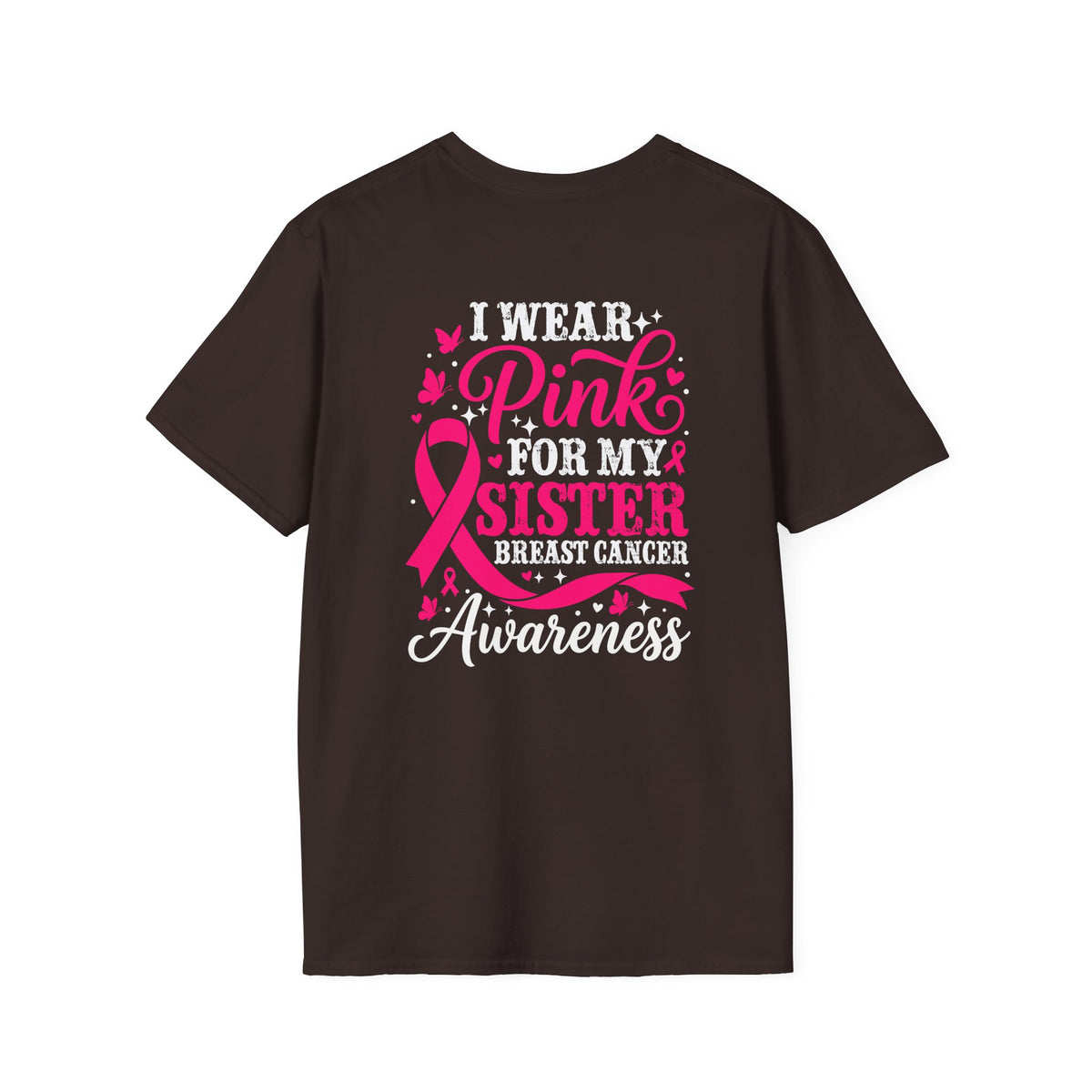 I Wear Pink for My Sister Breast Cancer Support T-Shirt